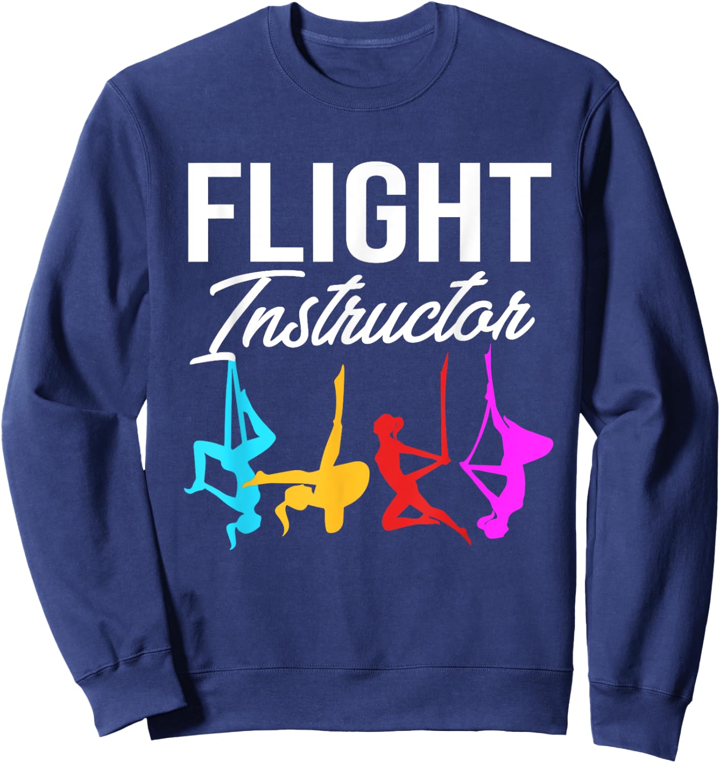 Funny Aerial Yoga Flight Instructor Sweatshirt - Sweatshirt | Navy