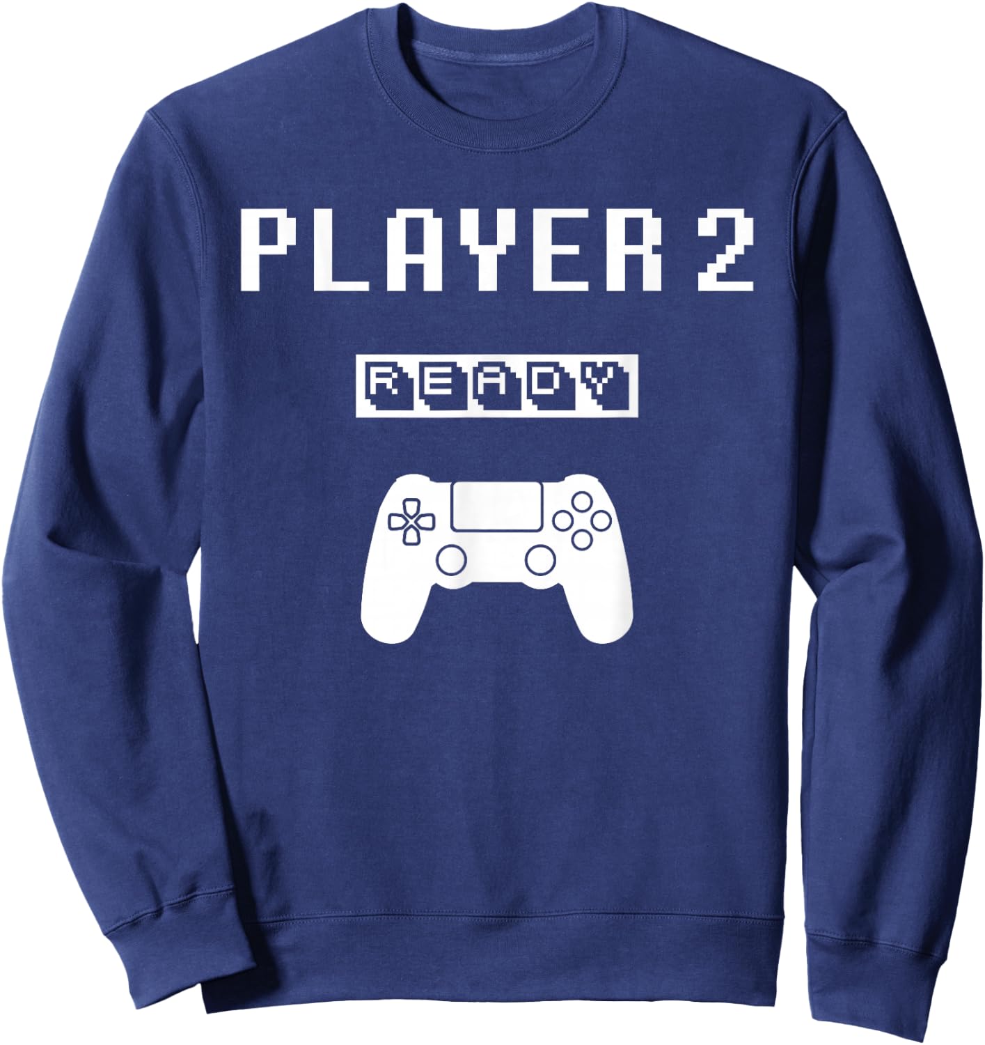 Player 1 Player 2 ready player ps game 5... Dad day Brother Sweatshirt - Sweatshirt | Navy