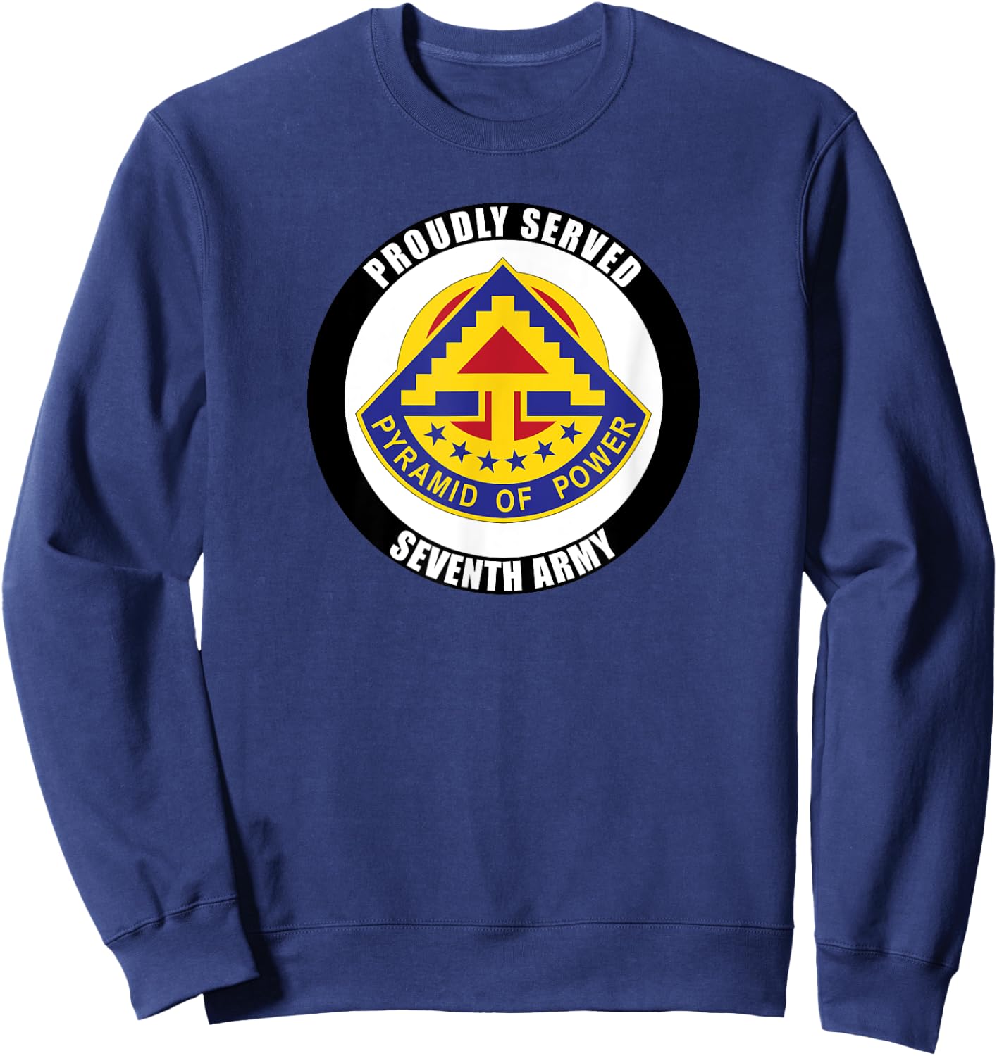 Proudly Served 7th Army Germany USAREUR Veteran Military Sweatshirt - Sweatshirt | Navy