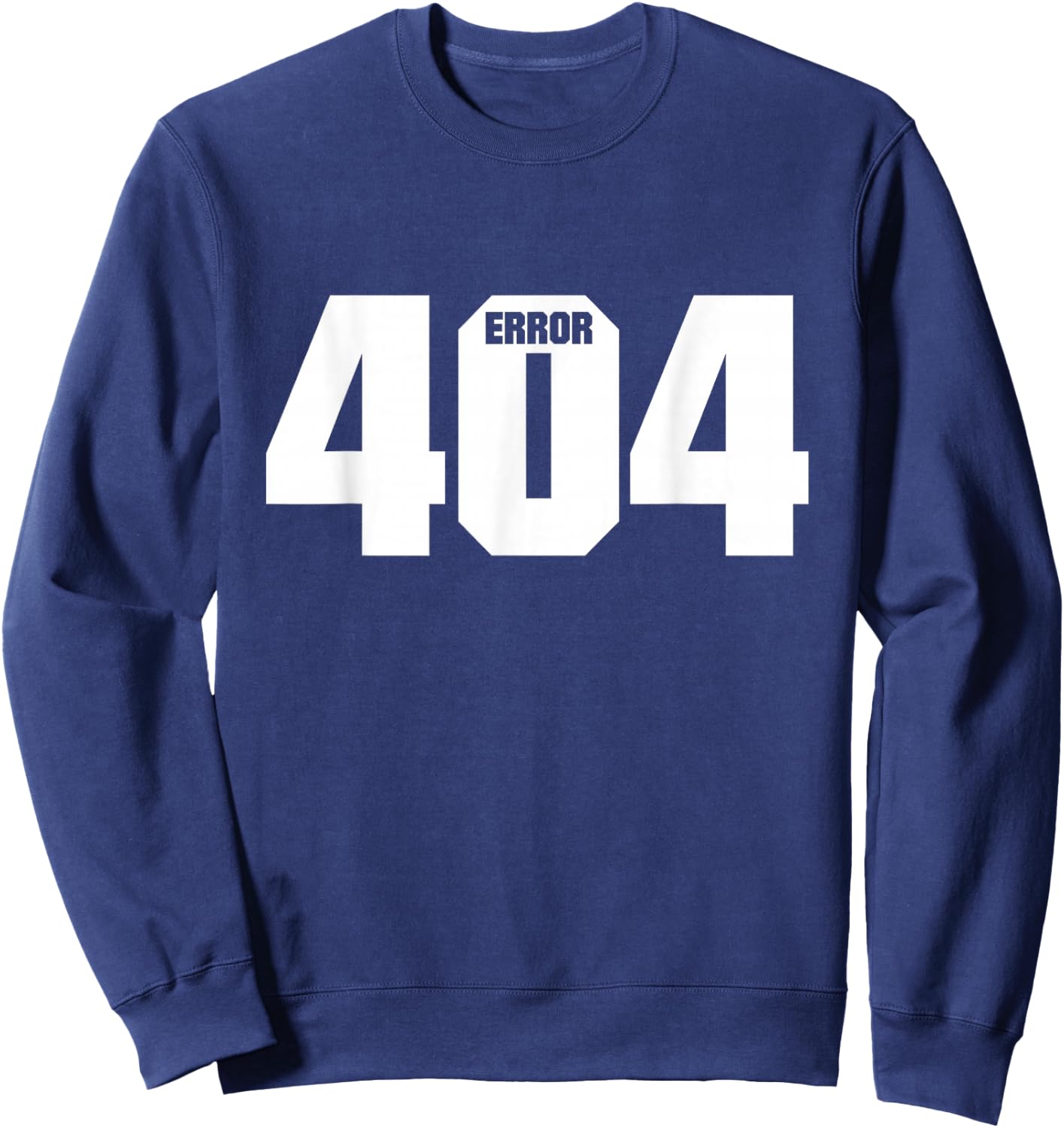 Programmer Error 404 Computer 404 Day Science Sweatshirt - Sweatshirt | Navy