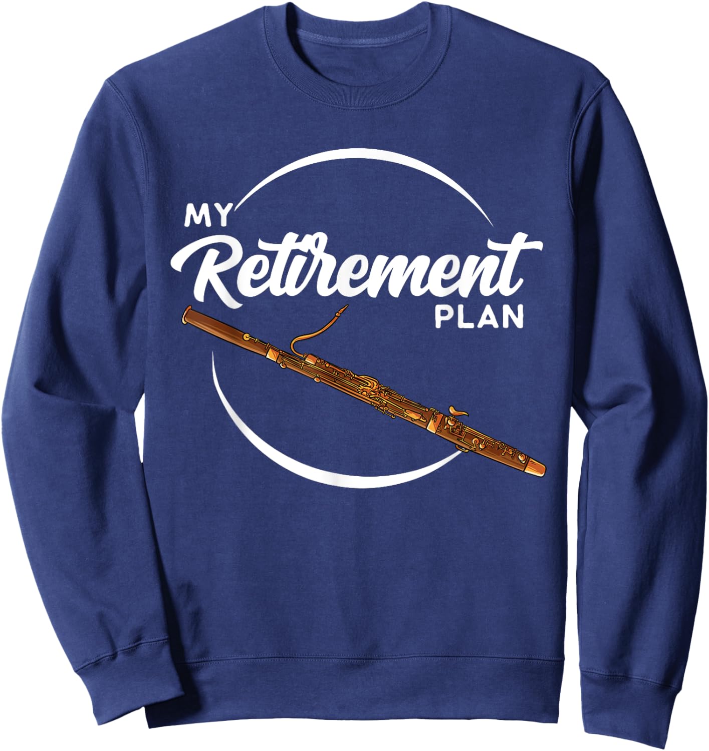 Joy Reed Instruments Funny Bassoon Player Gift - Learn To Play The Bassoon -Adults Black Sweatshirt - Sweatshirt | Navy