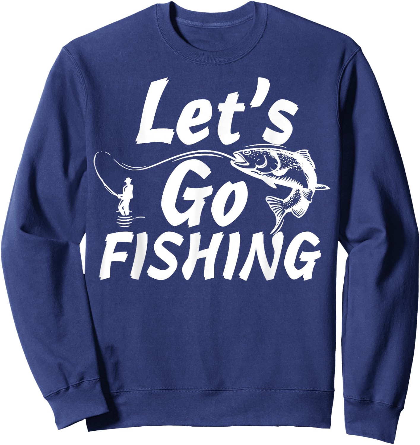 Let’s Go Fishing Shirt Fishing Lovers Or Fisherman Gift Sweatshirt - Sweatshirt | Navy