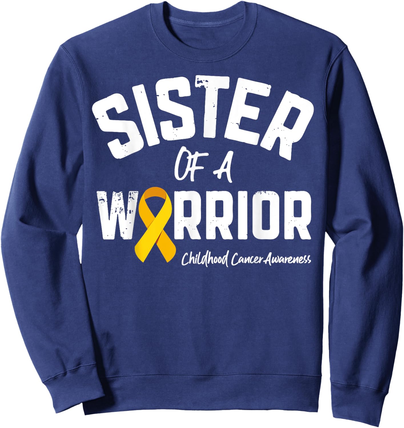 Sister Of A Warrior Childhood Cancer Awareness Girls Women Sweatshirt - Sweatshirt | Navy