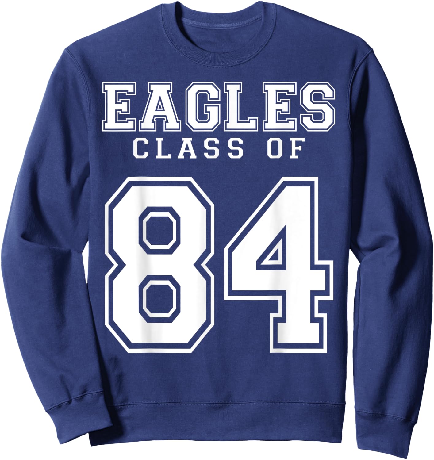 Class Of 1984 Eagles Custom Graduation Senior Personalized Sweatshirt - Sweatshirt | Navy