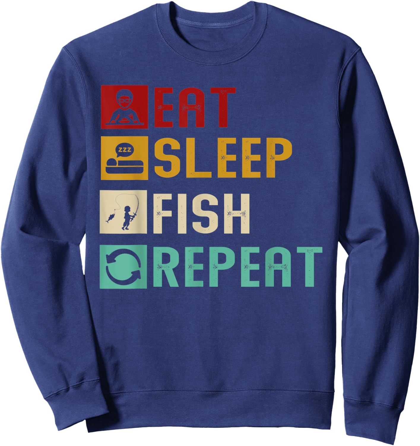 Eat Sleep Fish Repeat Unique Fishing Fisherman Cool Gifts Sweatshirt - Sweatshirt | Navy