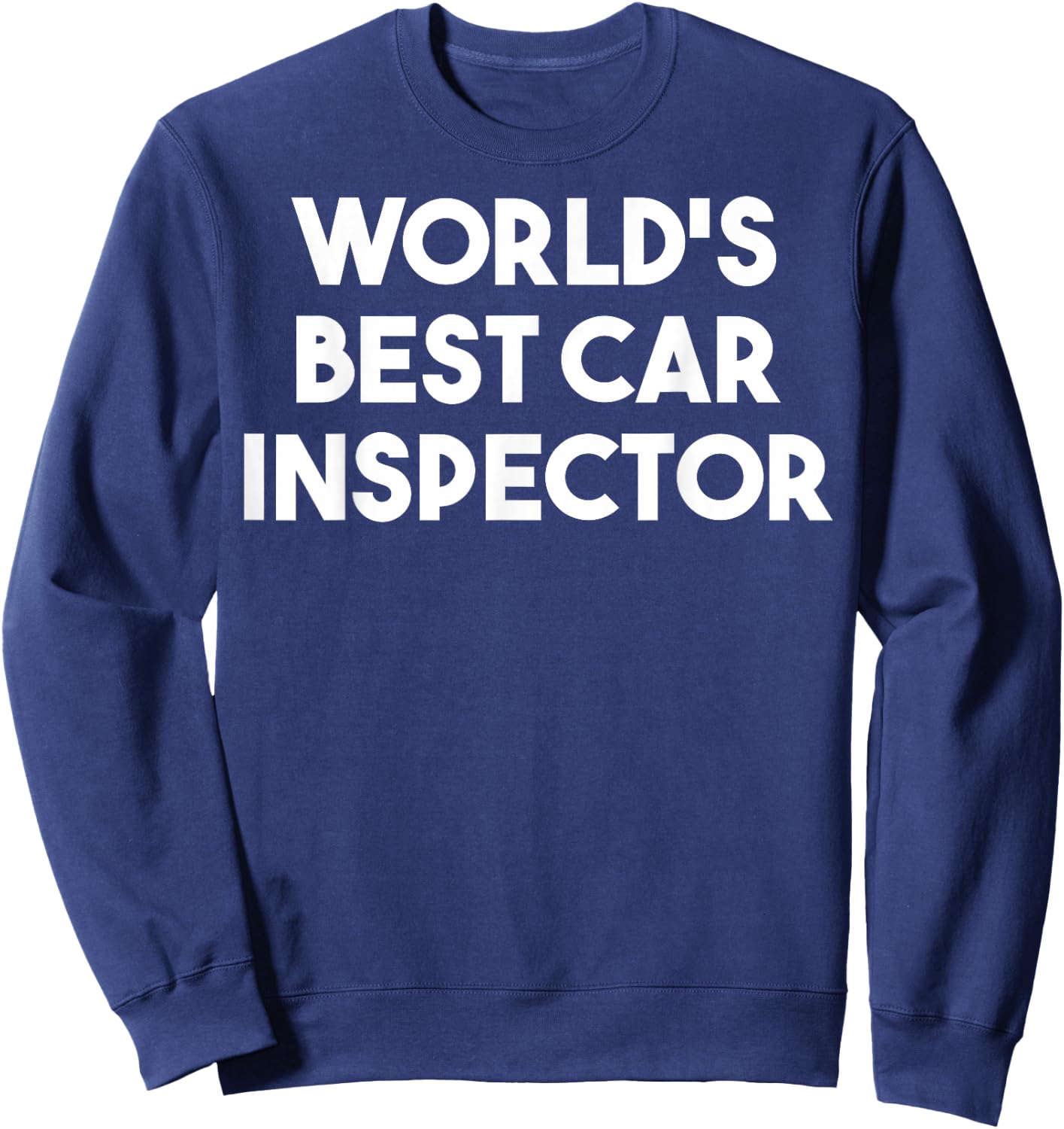 World's Best Car Inspector Sweatshirt - Sweatshirt | Navy
