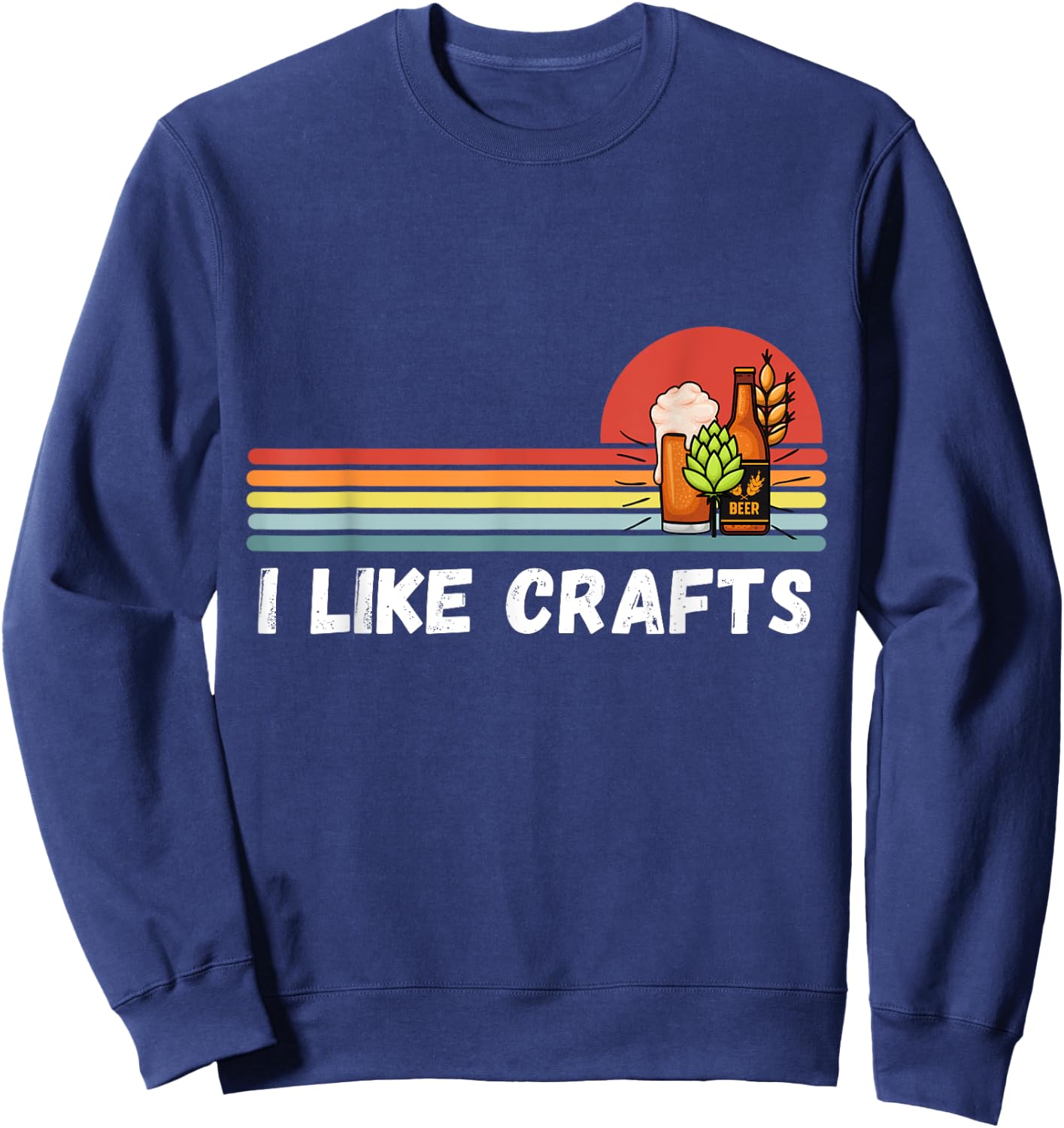 I Like Crafts Craft Beer Shirts Women Vintage Sweatshirt - Sweatshirt | Navy