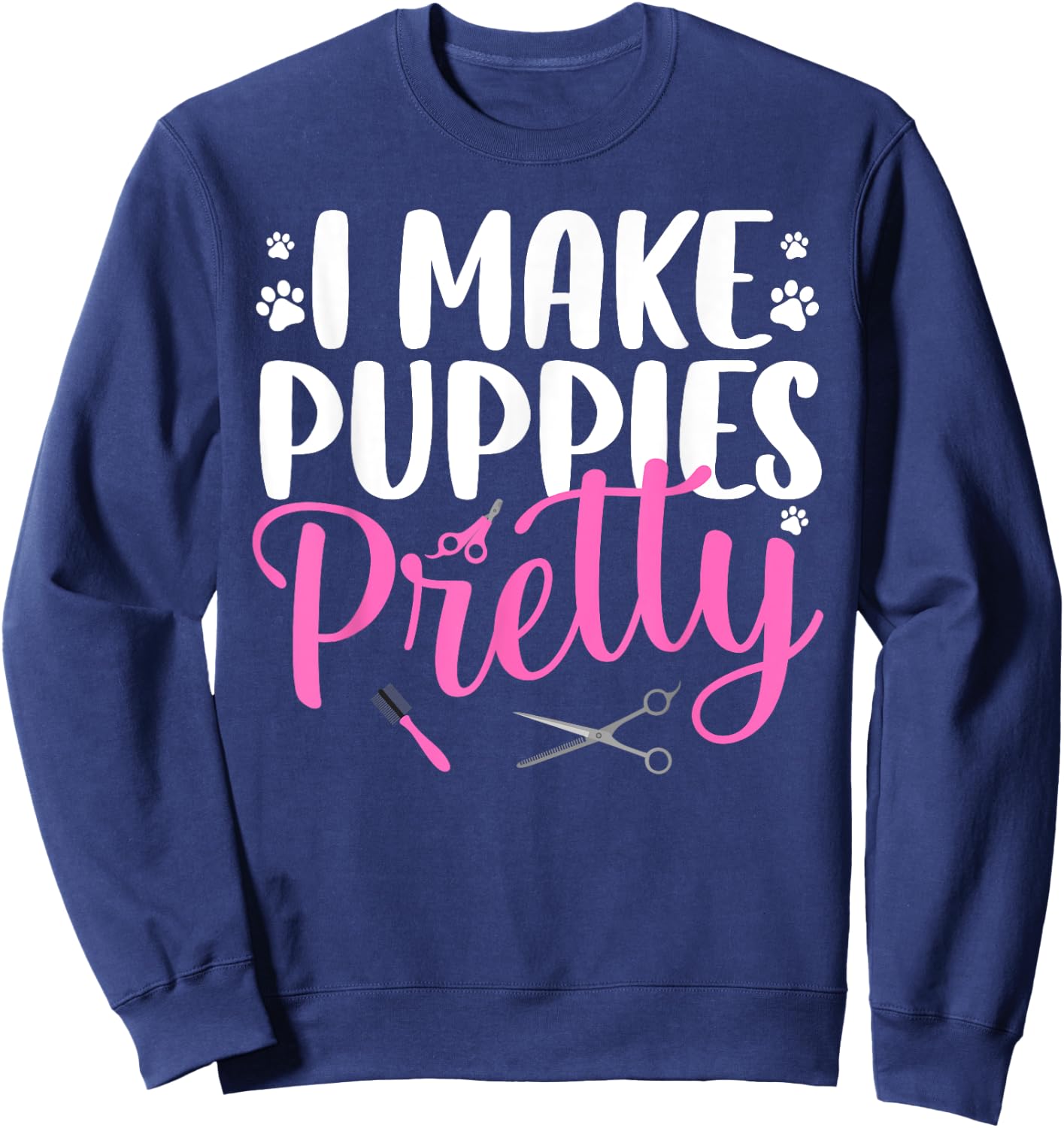 Cool Dog Groomer Art Women Pet Groomer Dog Grooming Sweatshirt - Sweatshirt | Navy