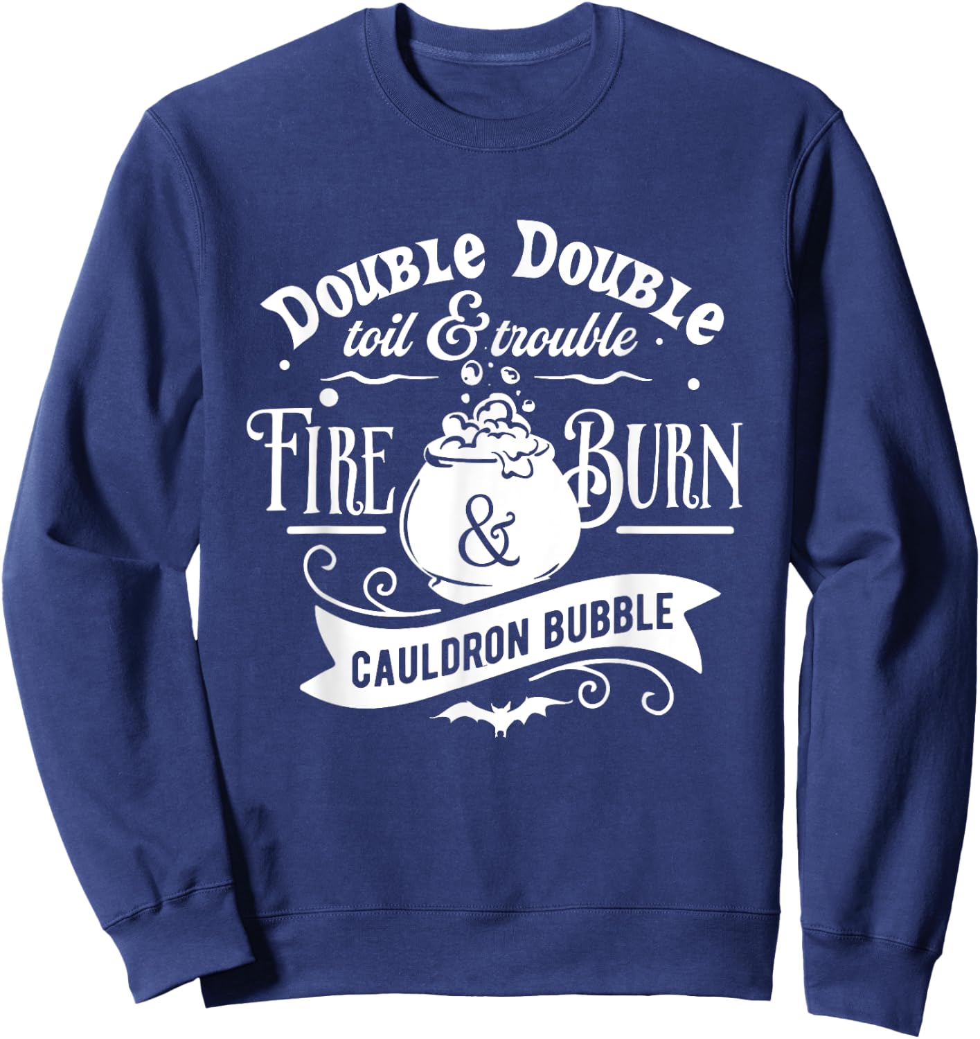 Double Toil And Trouble Shakespeare Macbeth Witch Halloween Sweatshirt - Sweatshirt | Navy