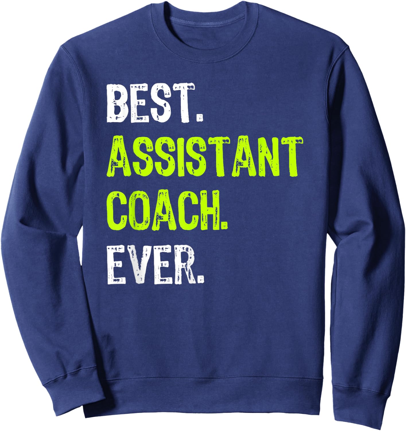Best ASSISTANT COACH Ever Sweatshirt - Sweatshirt | Navy