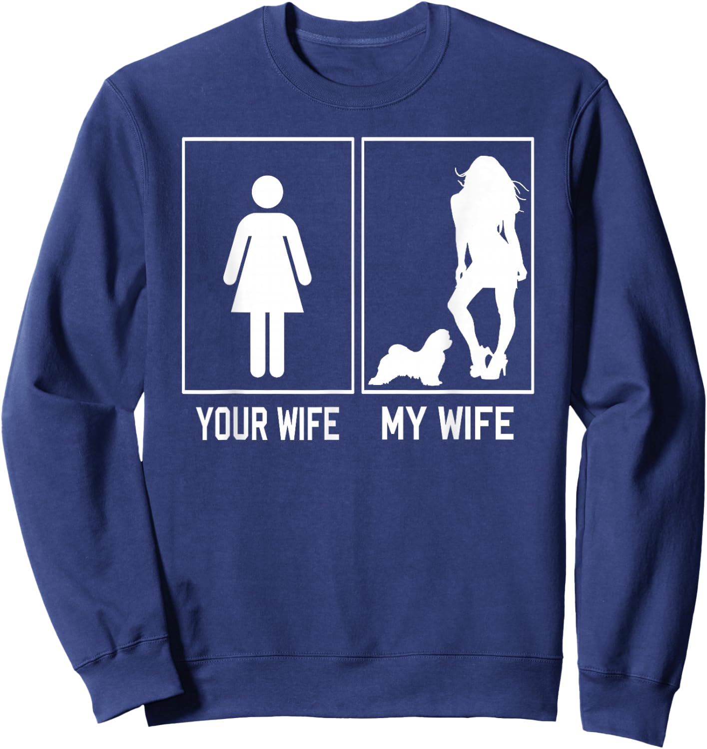 Your Wife My Wife Maltese Dog Funny Gifts For Husband Sweatshirt - Sweatshirt | Navy