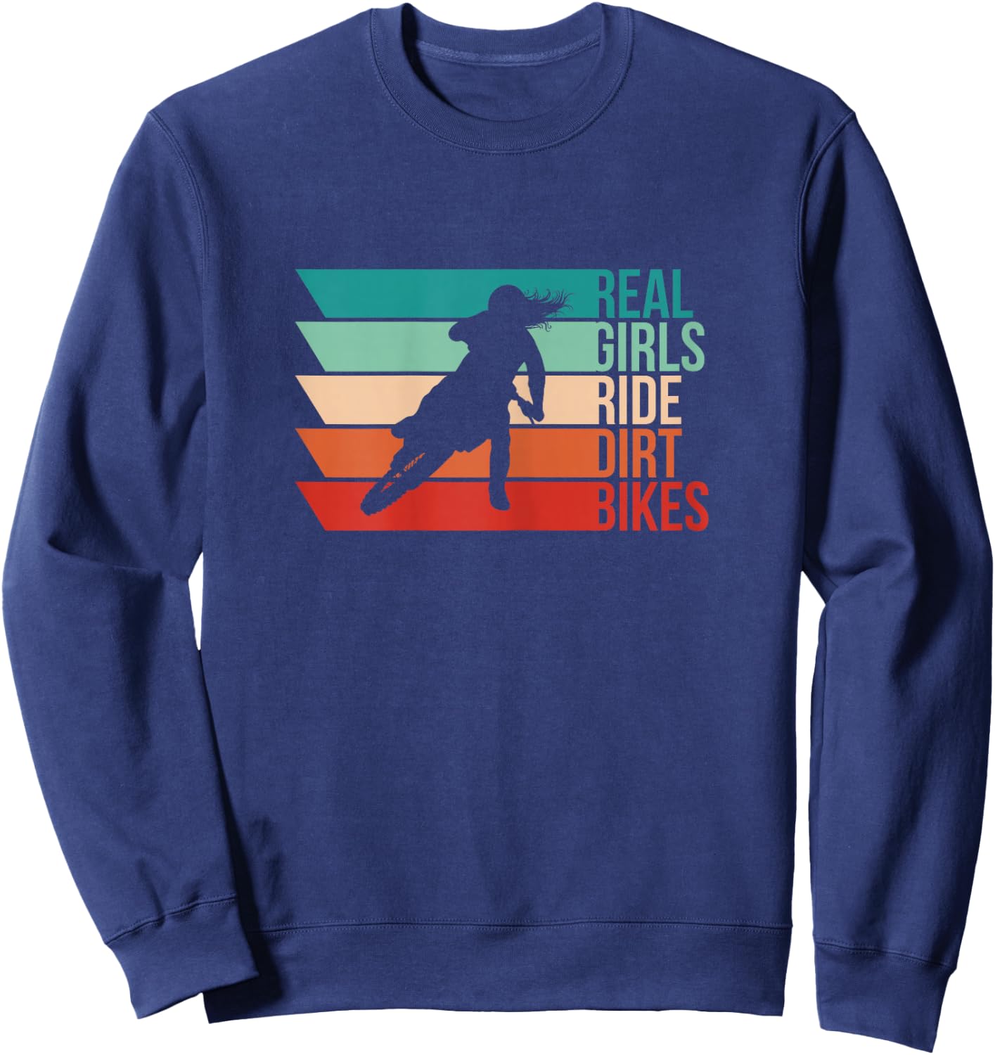 Real Girls Ride Dirt Bikes - Motocross Sweatshirt - Sweatshirt | Navy