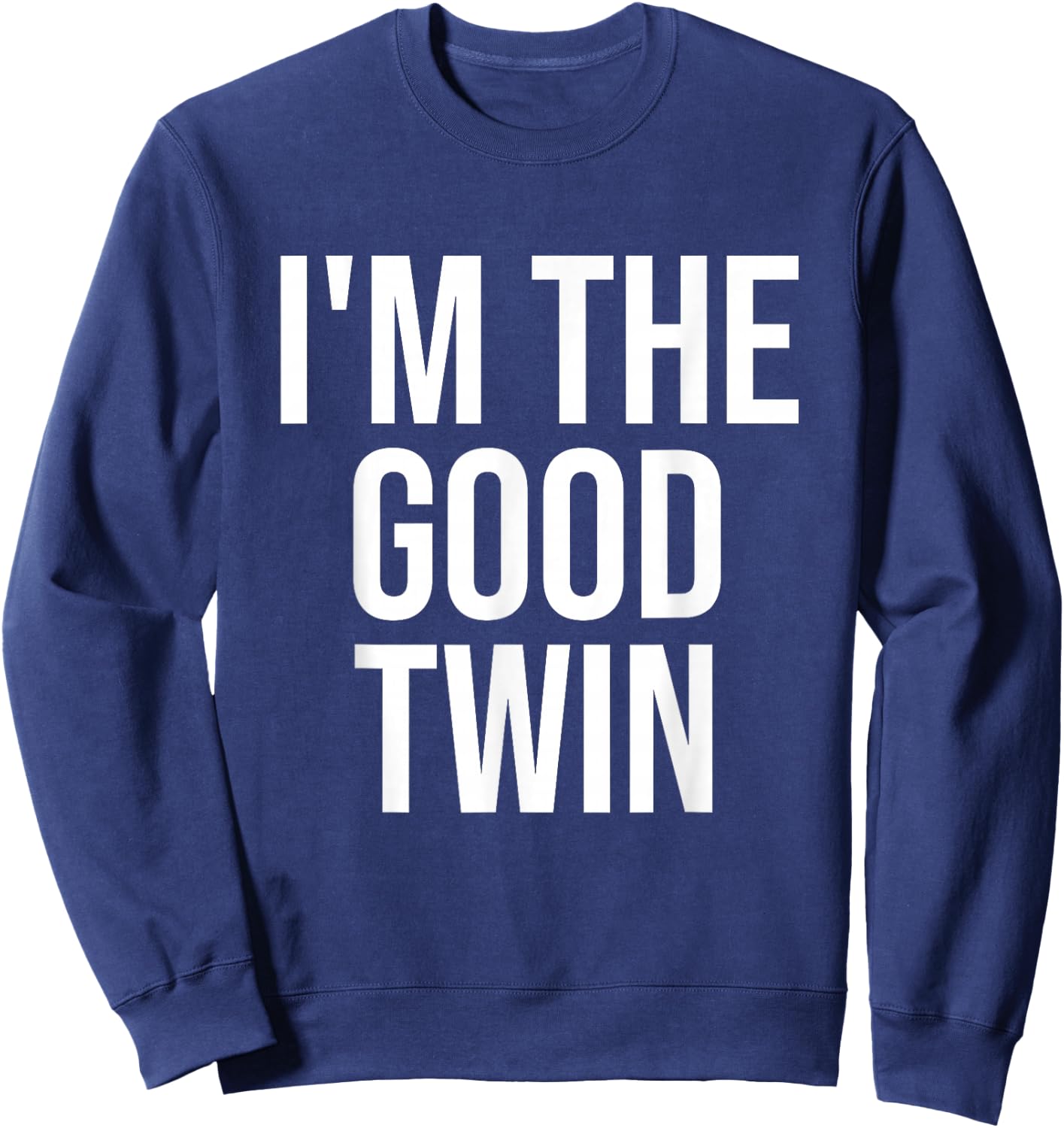 I'm The Good Twin Sweatshirt - Sweatshirt | Navy
