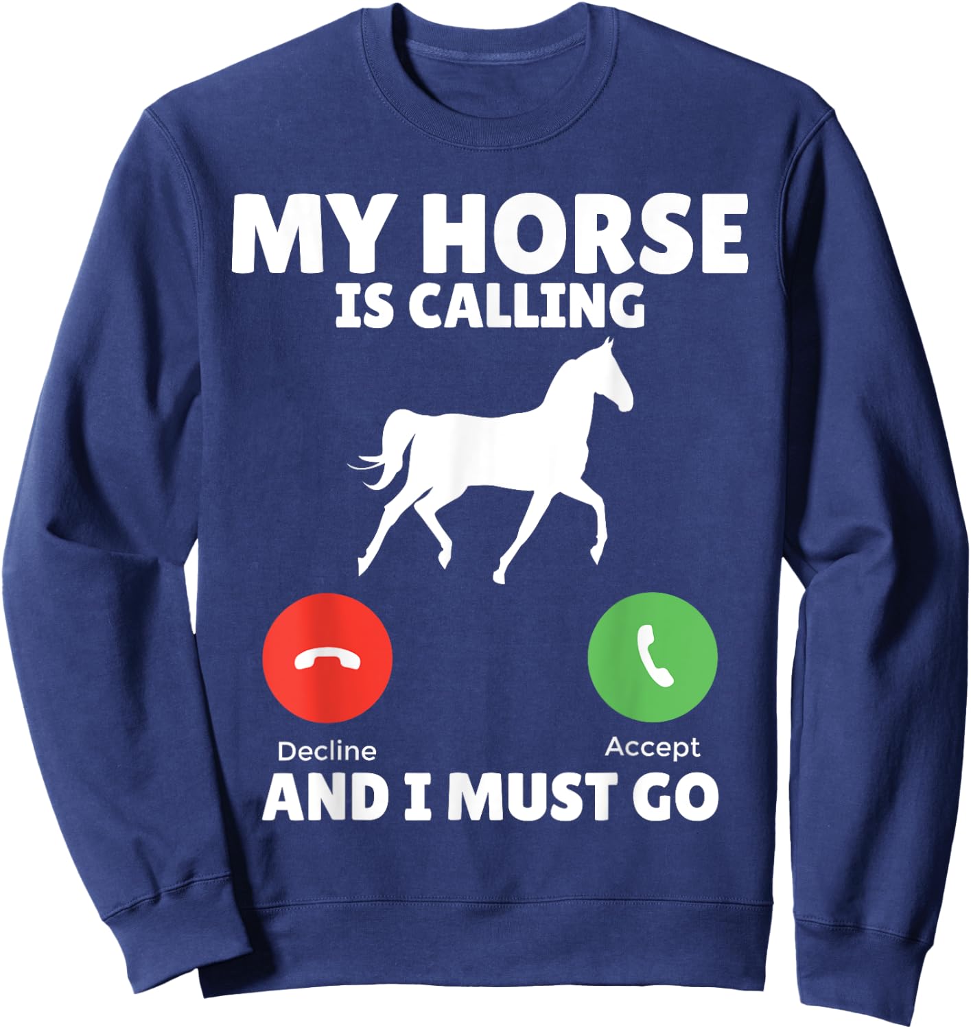 My Horse is calling and i must go Horse Riding Sweatshirt - Sweatshirt | Navy