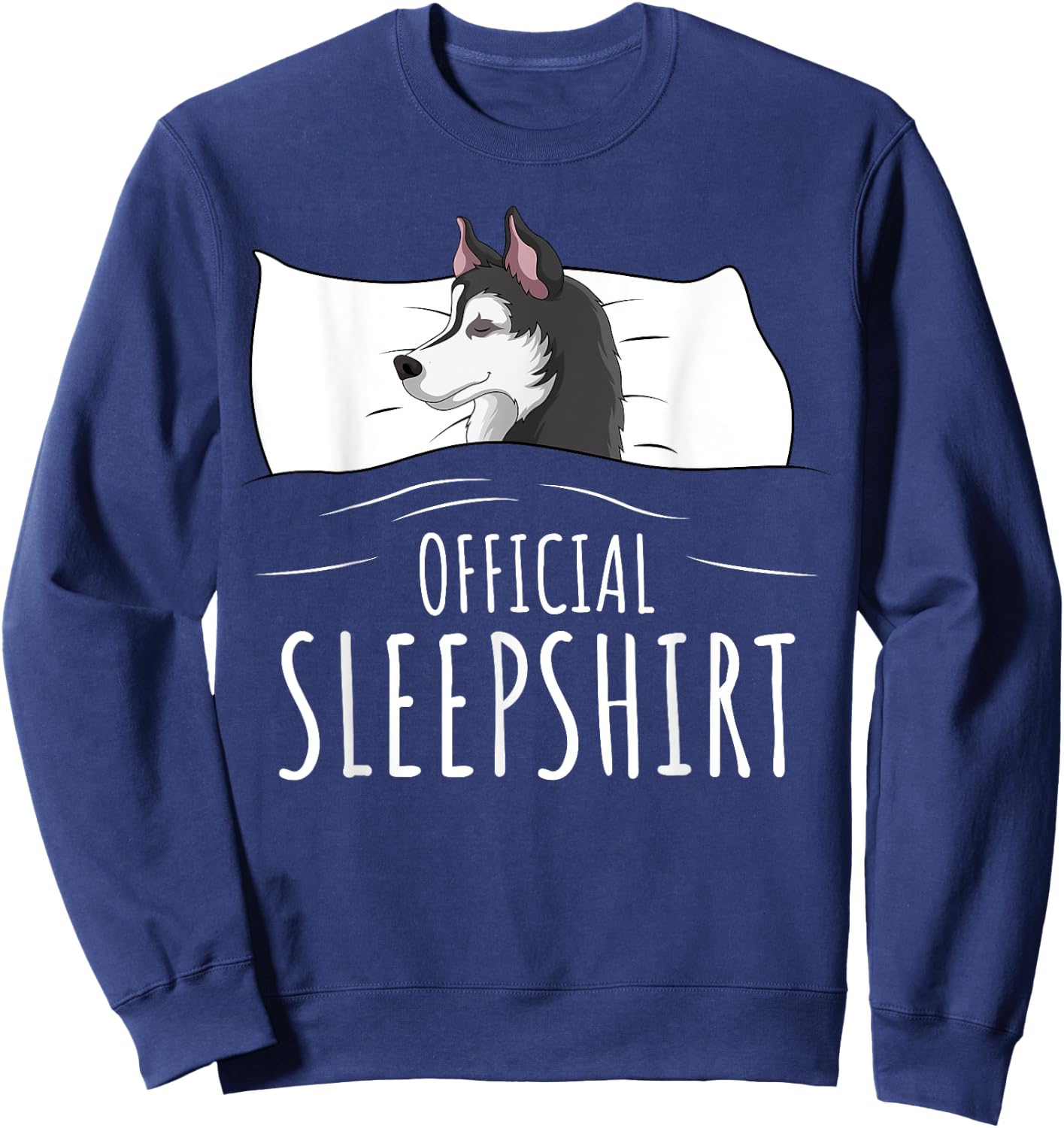 Husky Dog Official Sleepshirt Sweatshirt - Sweatshirt | Navy