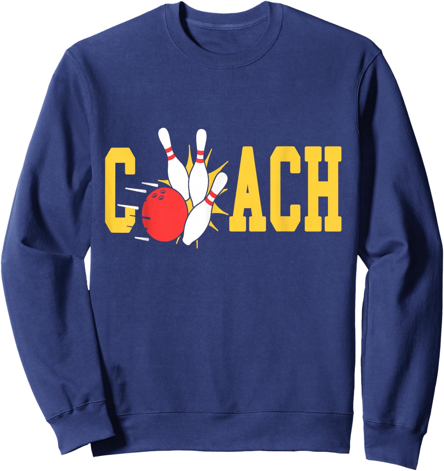 Bowling Coach Retro Strike Pins Ball Sports Team Fun Sweatshirt - Sweatshirt | Navy