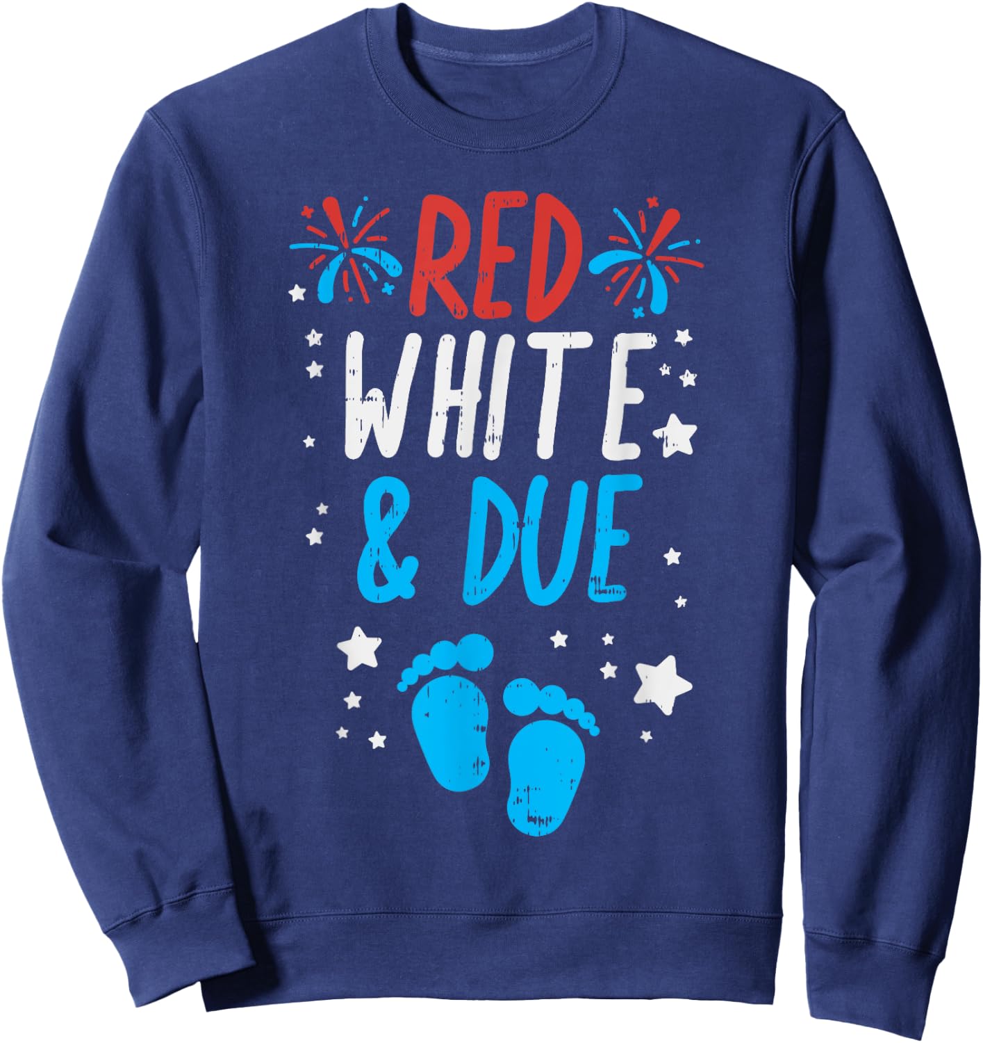 Red White Due Baby Shower 4th Of July Pregnancy Announcement Sweatshirt - Sweatshirt | Navy