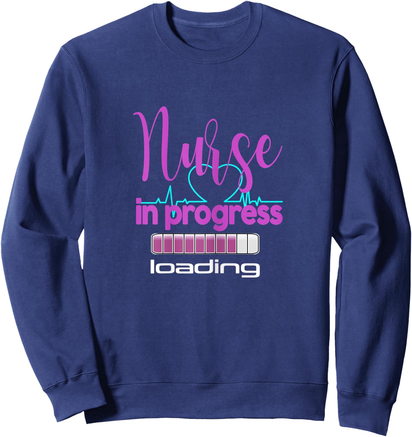 Nurse in Progress - nurse loading- funny nursing Sweatshirt - Sweatshirt | Navy
