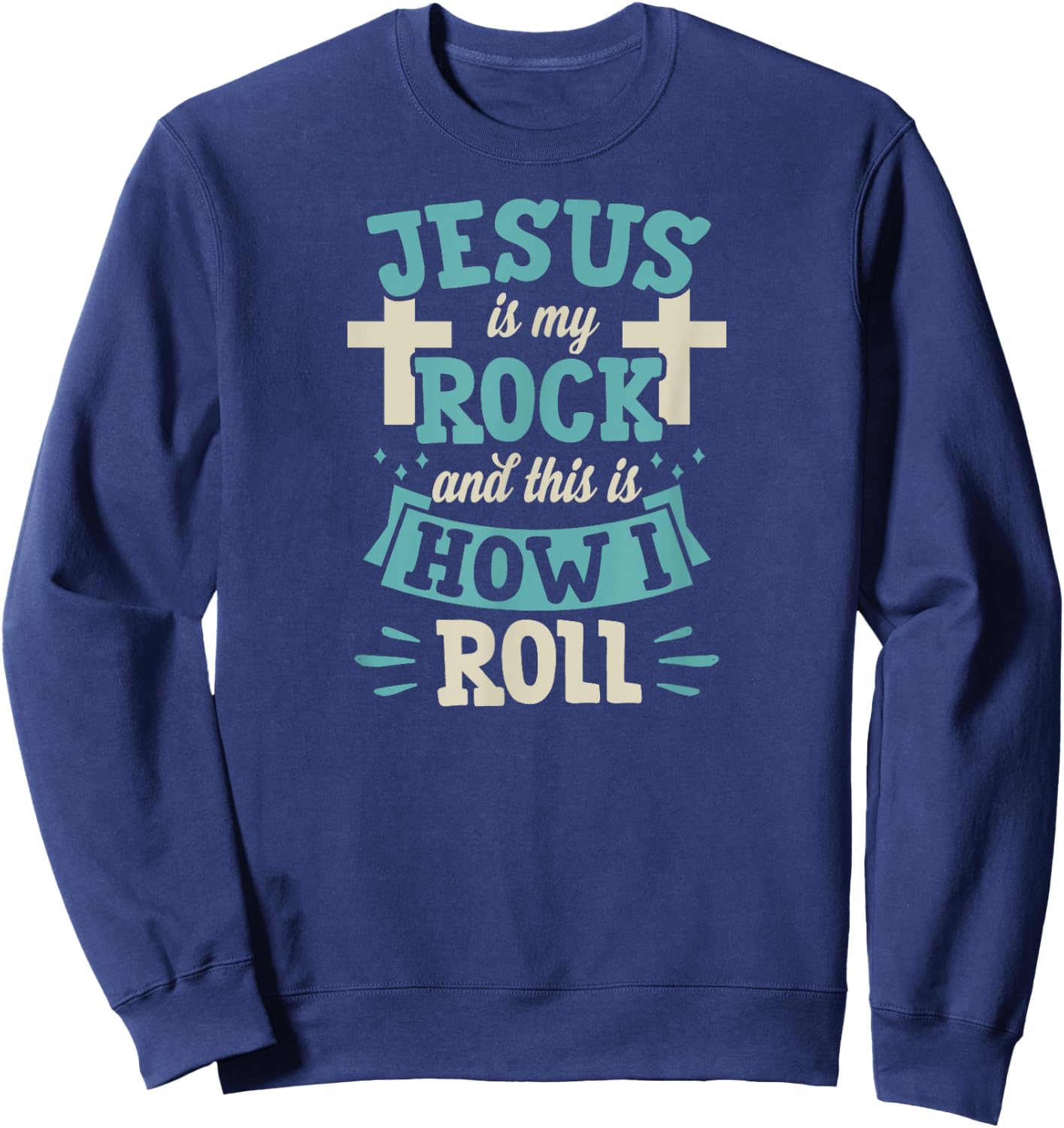 Jesus Is My Rock - Funny Christian Youth Pastor Humor Sweatshirt - Sweatshirt | Navy