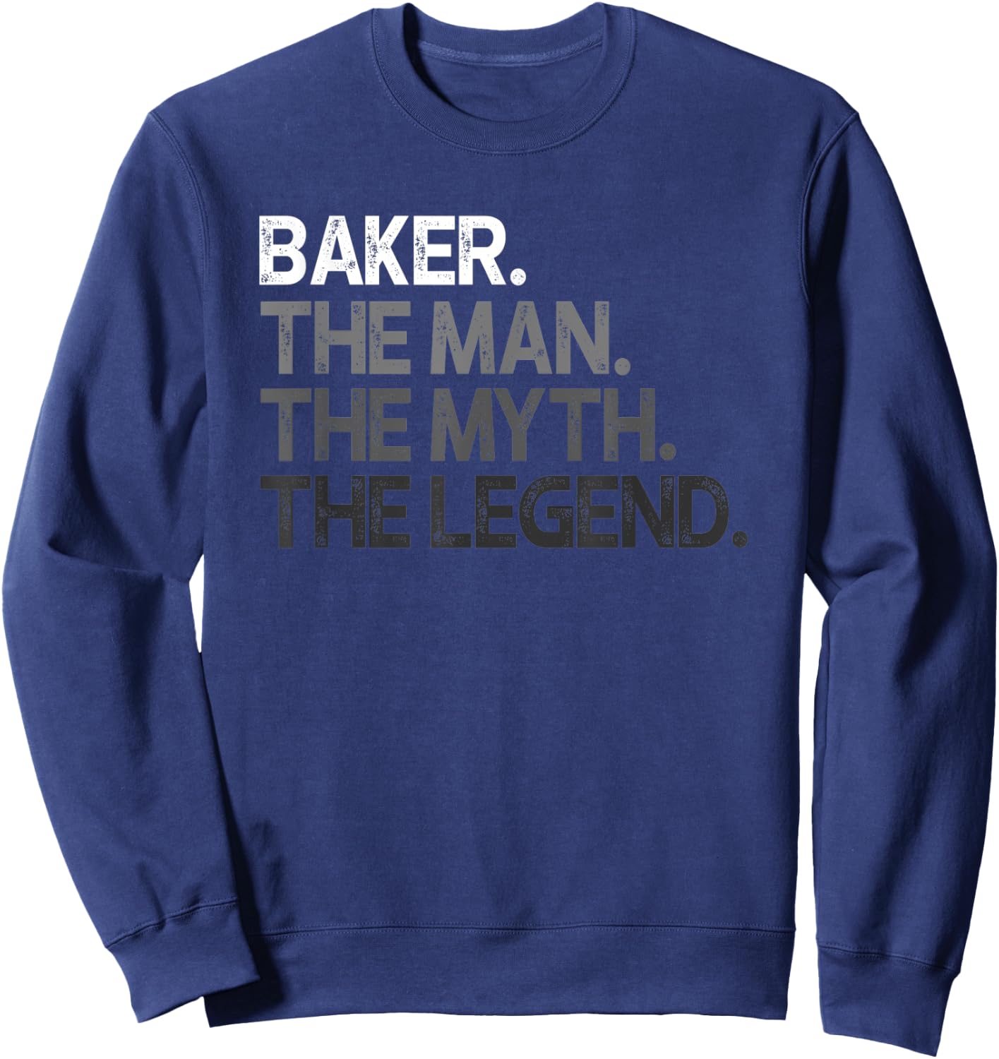 Baker Gift Man Myth The Legend Sweatshirt - Sweatshirt | Navy