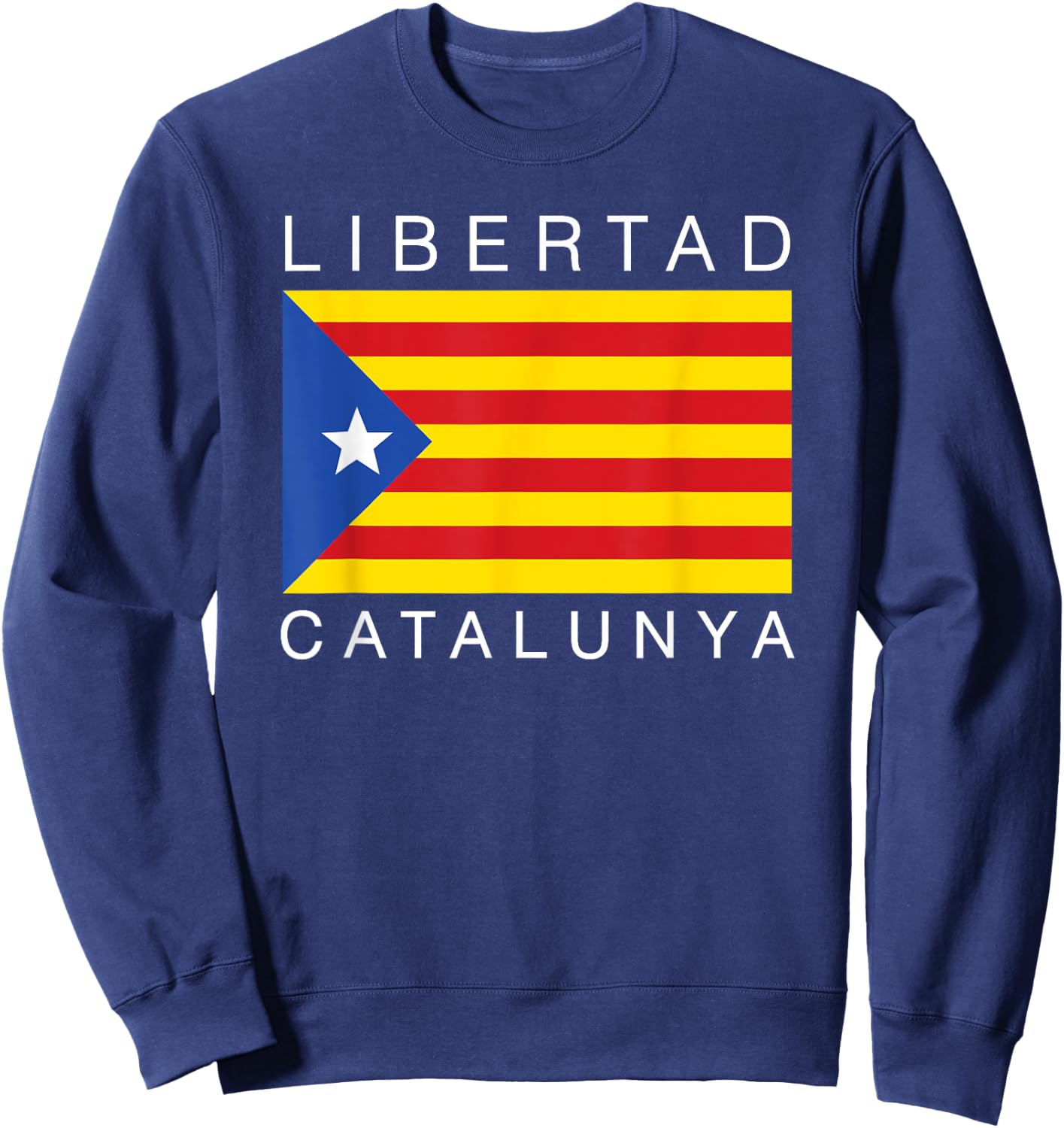 Libertad Catalunya Catalan Catalonia Espana Sweatshirt - Sweatshirt | Navy