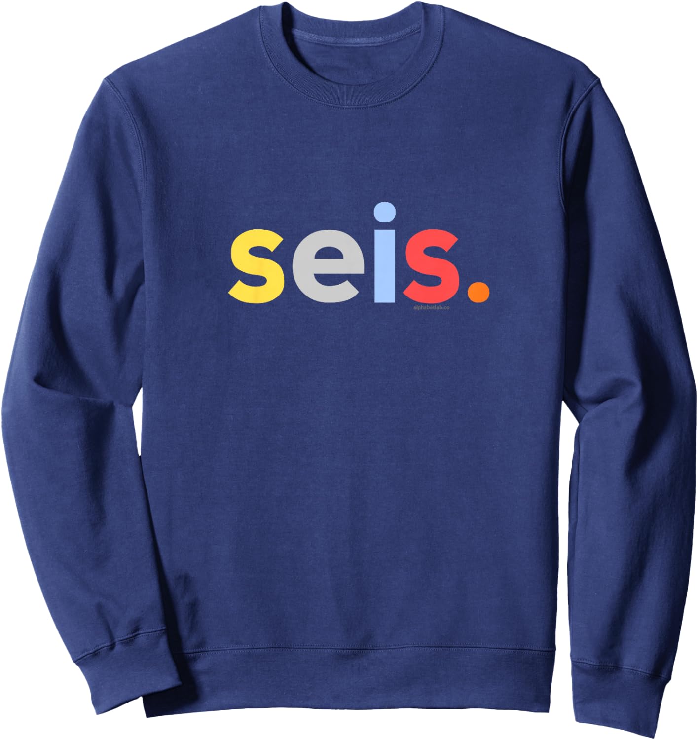 Kids 6th Birthday Shirt Boy 6 Year Old Seis Anos | Spanish Ideas Sweatshirt - Sweatshirt | Navy