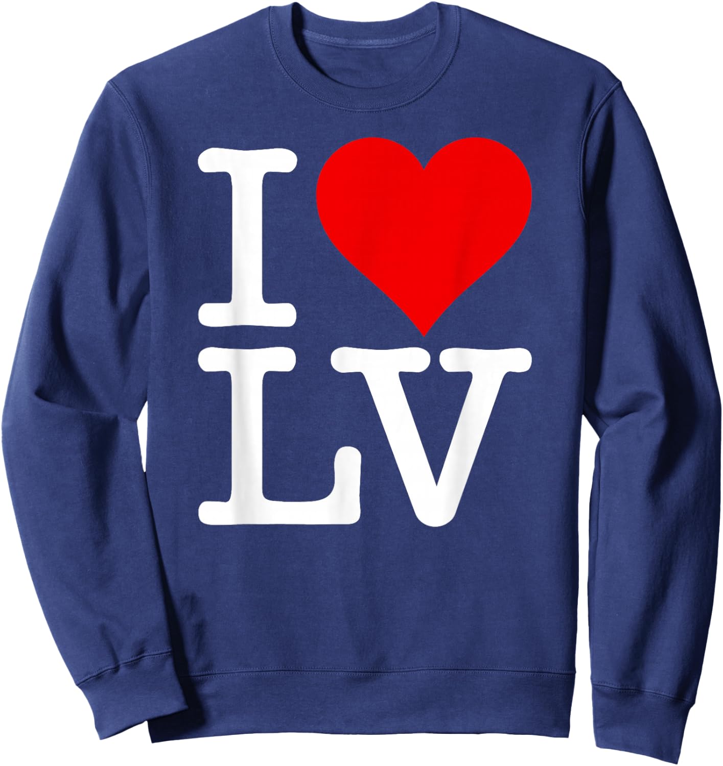 I Love Heart Las Vegas Nevada Lv Sweatshirt - Sweatshirt | Navy