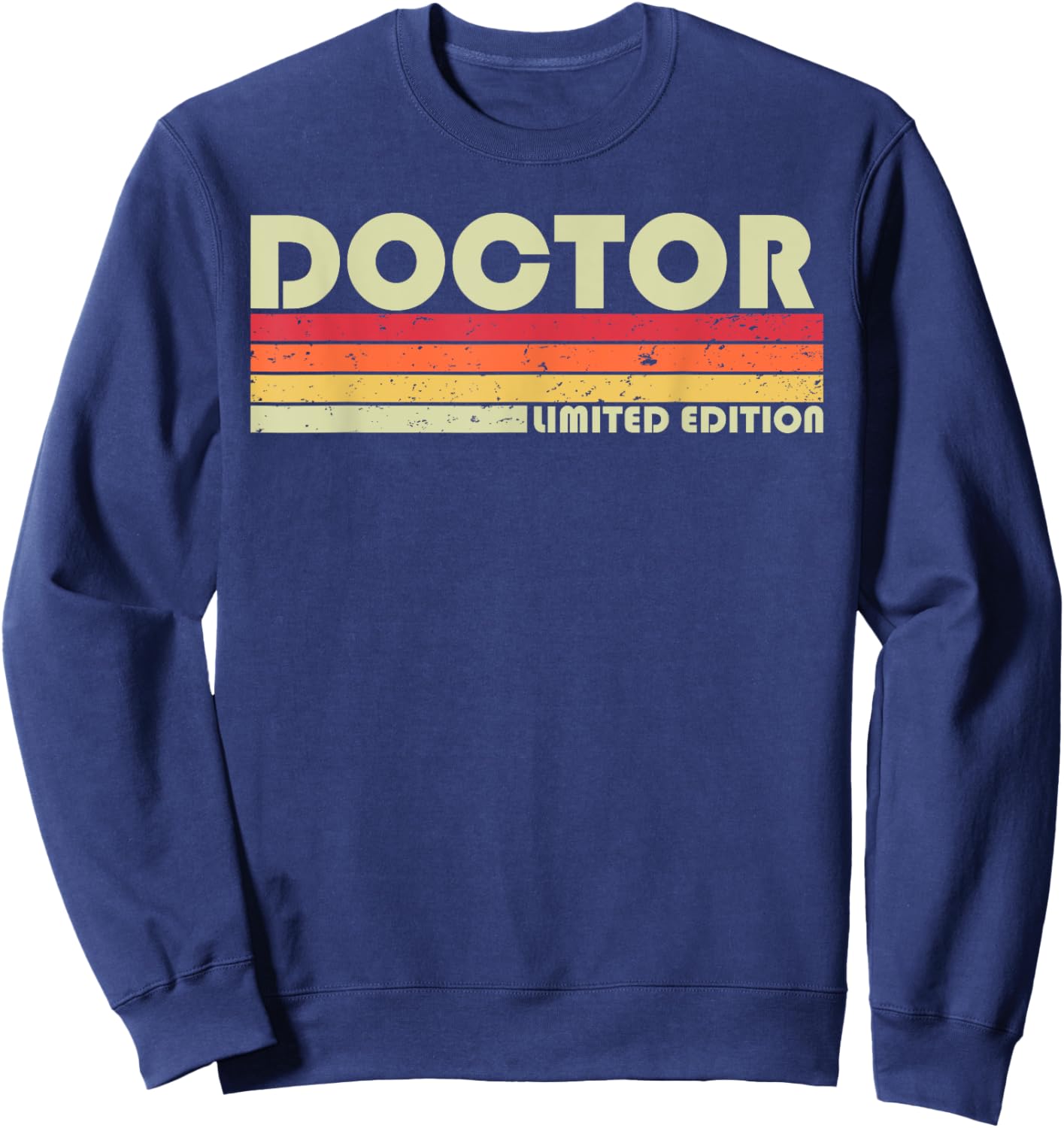 DOCTOR Funny Job Title Profession Birthday Worker Idea Sweatshirt - Sweatshirt | Navy