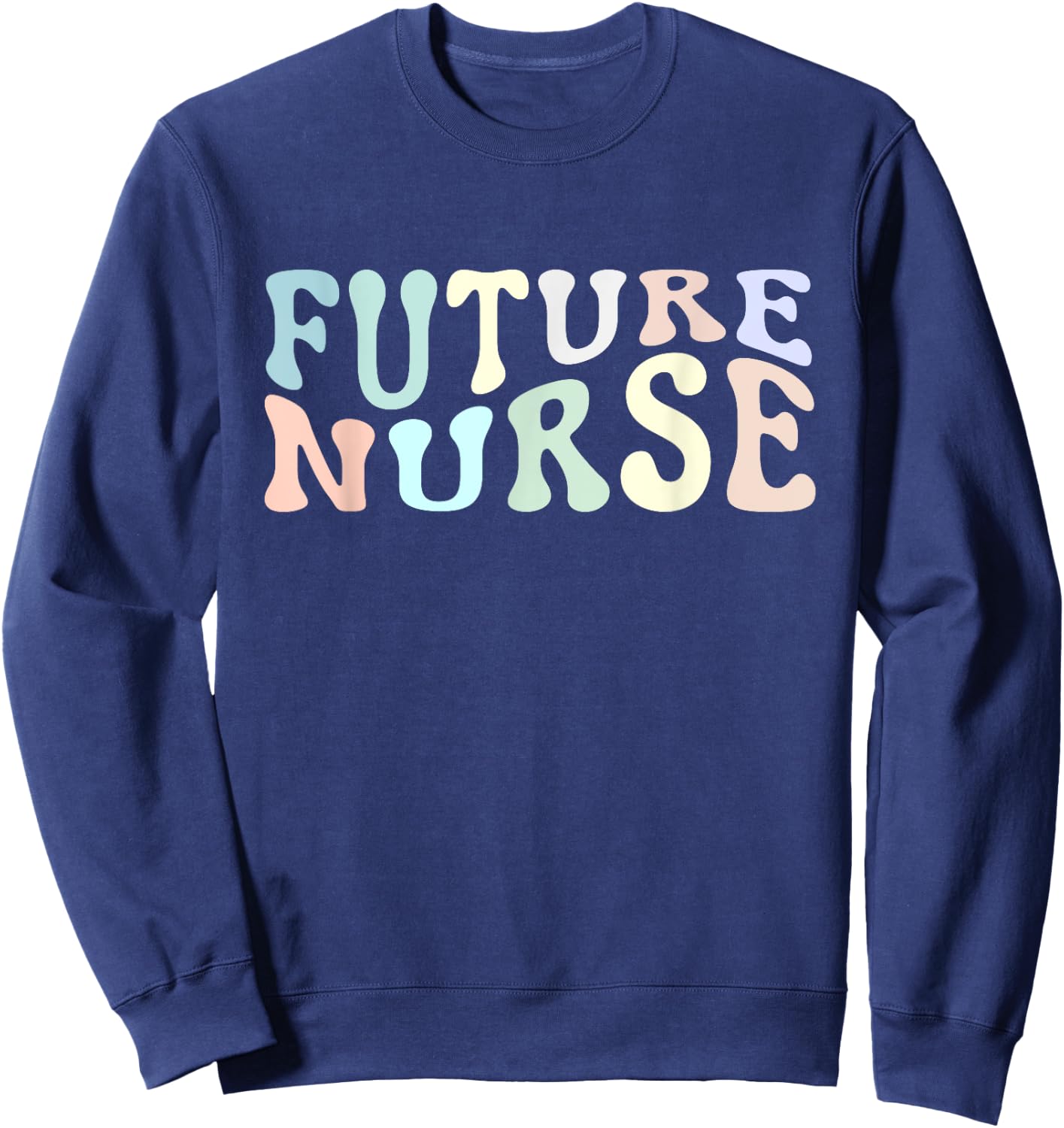 Future Nurse Registered Nurse RN Sweatshirt - Sweatshirt | Navy