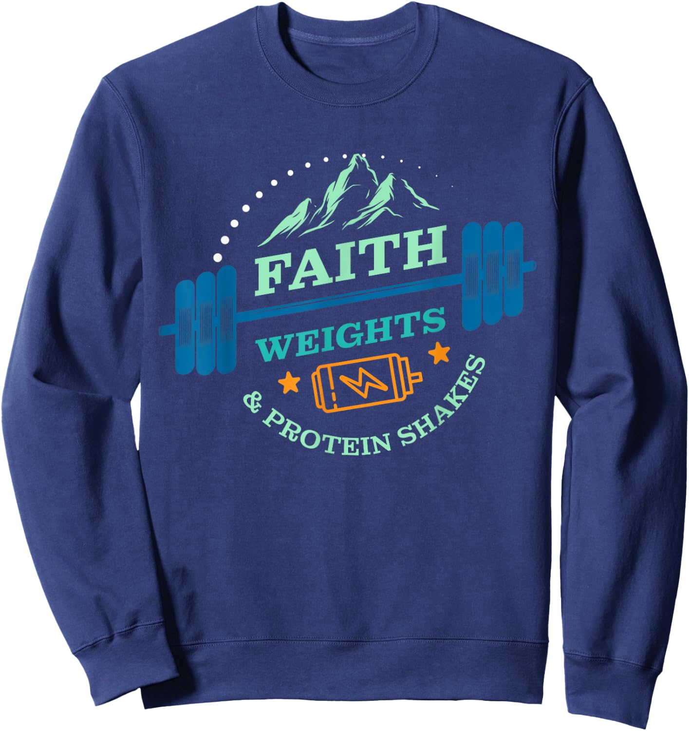 Christian Gym for Faith Weights and Protein Shakes Sweatshirt - Sweatshirt | Navy