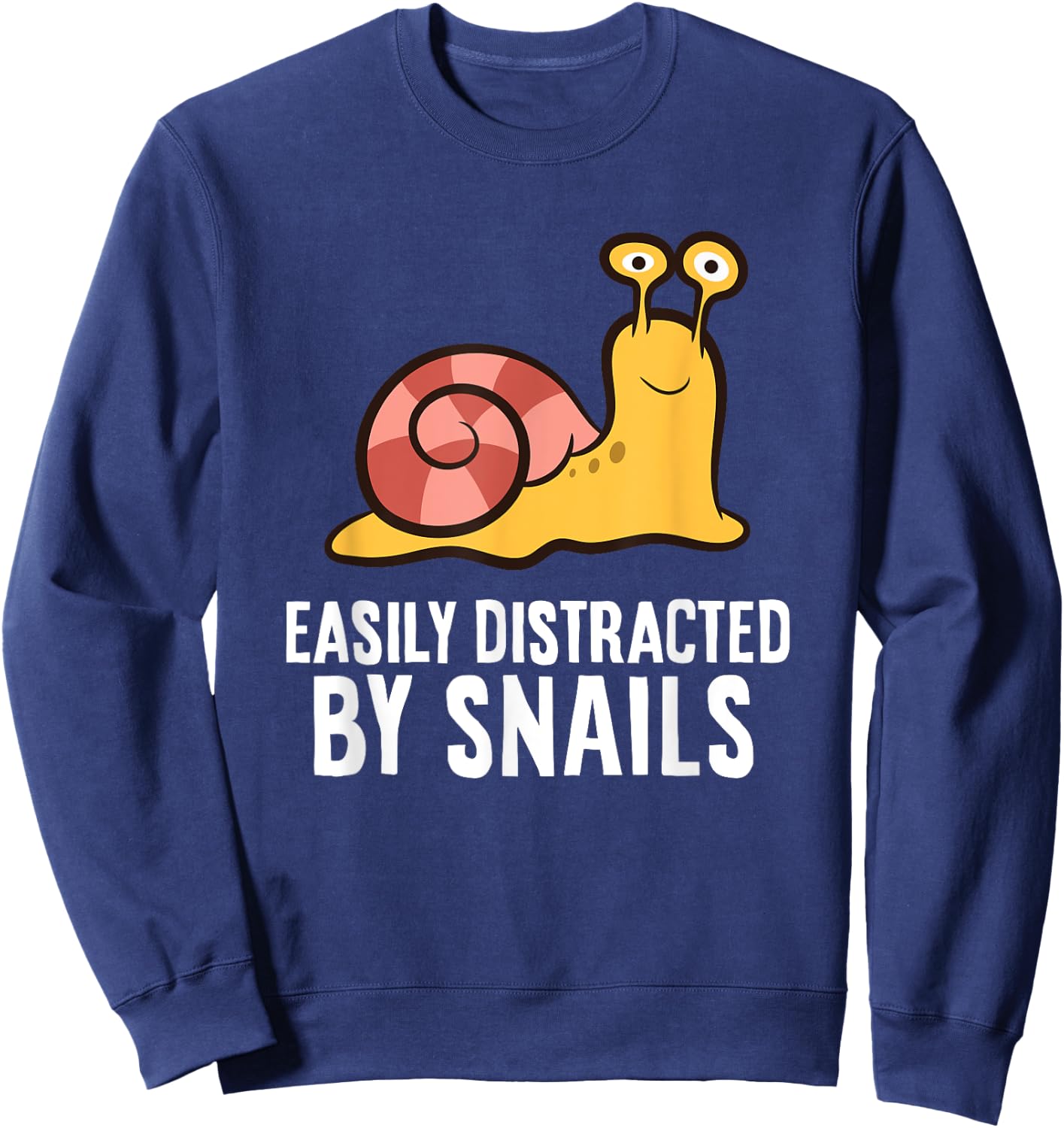 Snail Lover Easily Distracted By Snails Sweatshirt - Sweatshirt | Navy