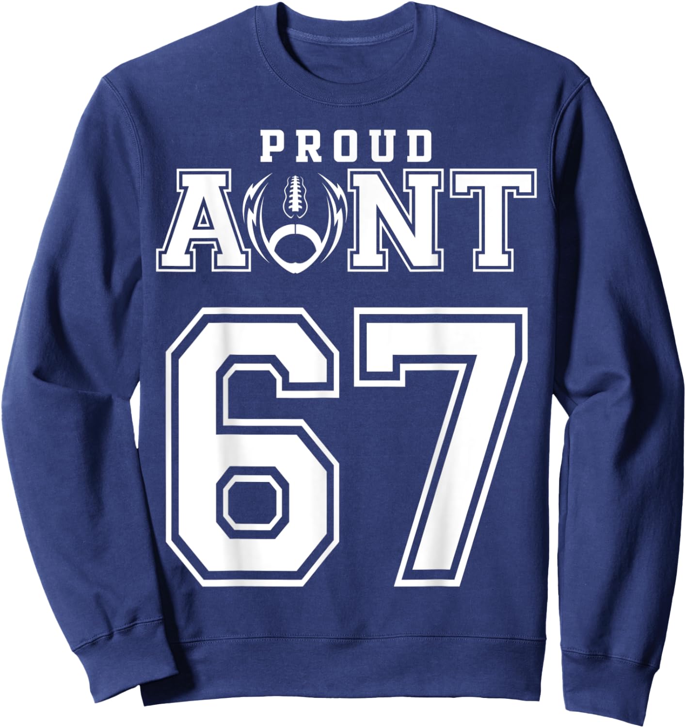 Custom Proud Football Aunt Number 67 Personalized Sweatshirt - Sweatshirt | Navy