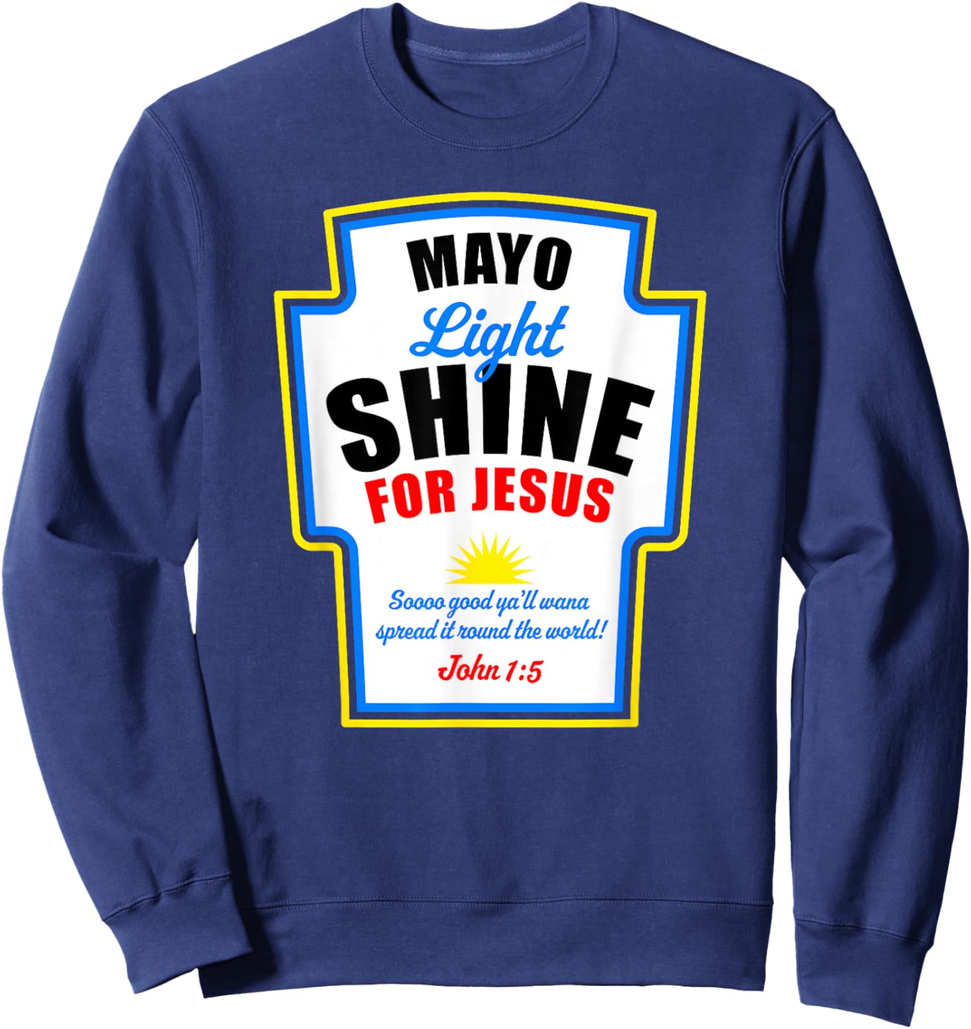 Mayo Light Shine for Jesus Sweatshirt - Sweatshirt | Navy