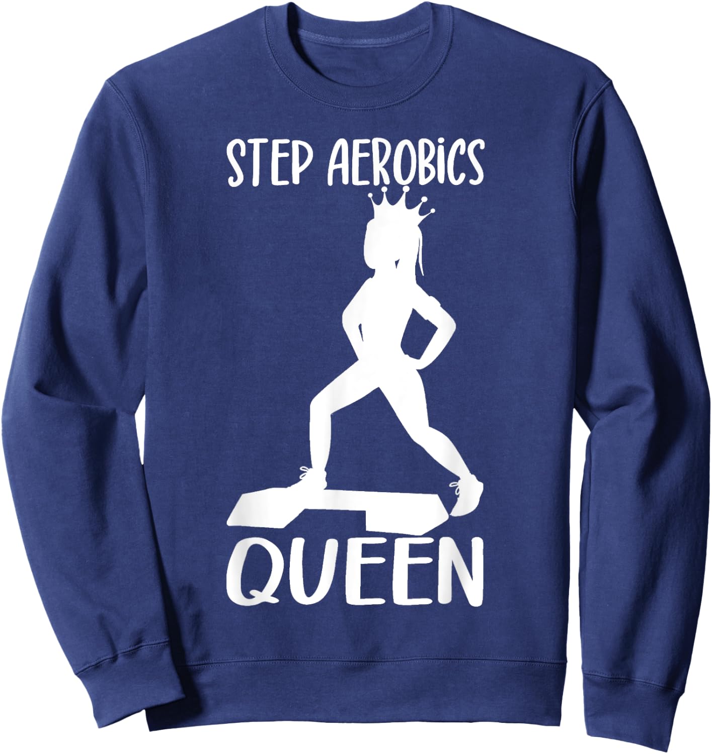 Step Aerobics Queen Aerobic Step Exercise Step - Aerobics Sweatshirt - Sweatshirt | Navy