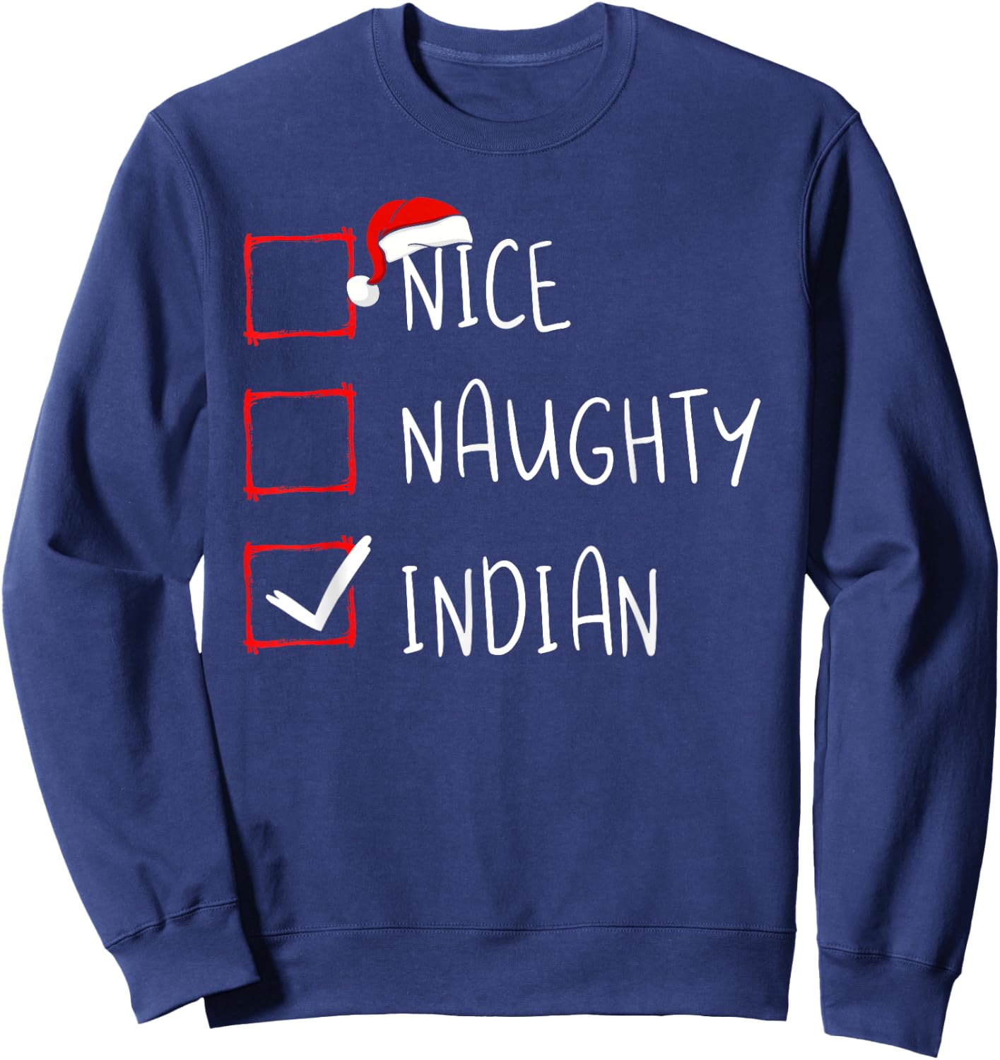 Nice Naughty Indian Christmas India Heritage Roots Sweatshirt - Sweatshirt | Navy