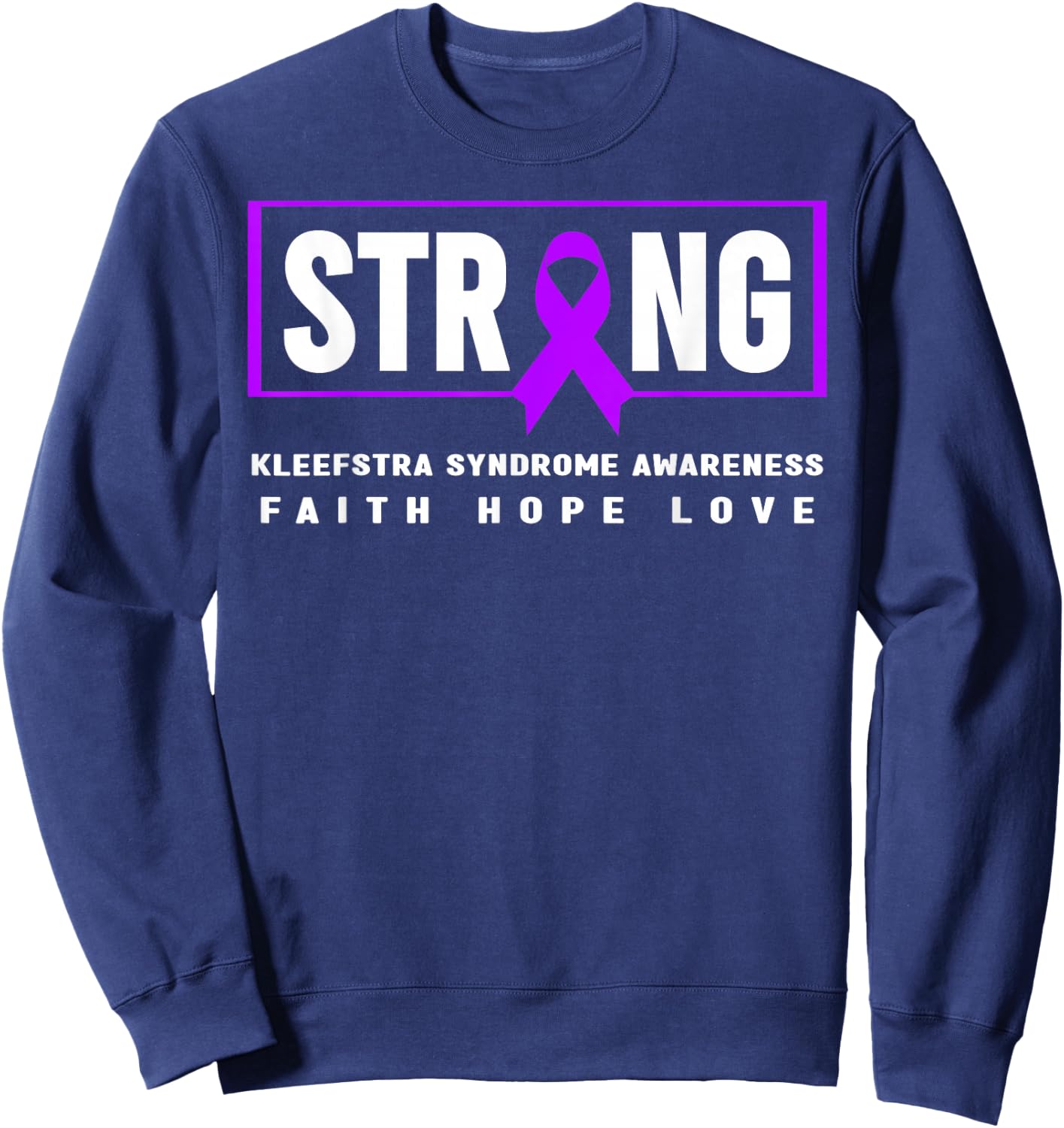 Kleefstra syndrome Strong - Kleefstra syndrome Awareness Sweatshirt - Sweatshirt | Navy