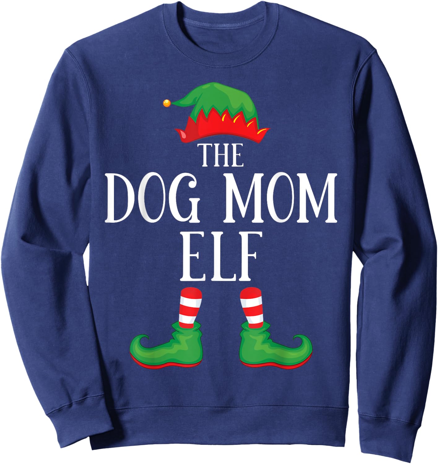 Dog Mom Elf Matching Group Xmas Funny Family Christmas Sweatshirt - Sweatshirt | Navy