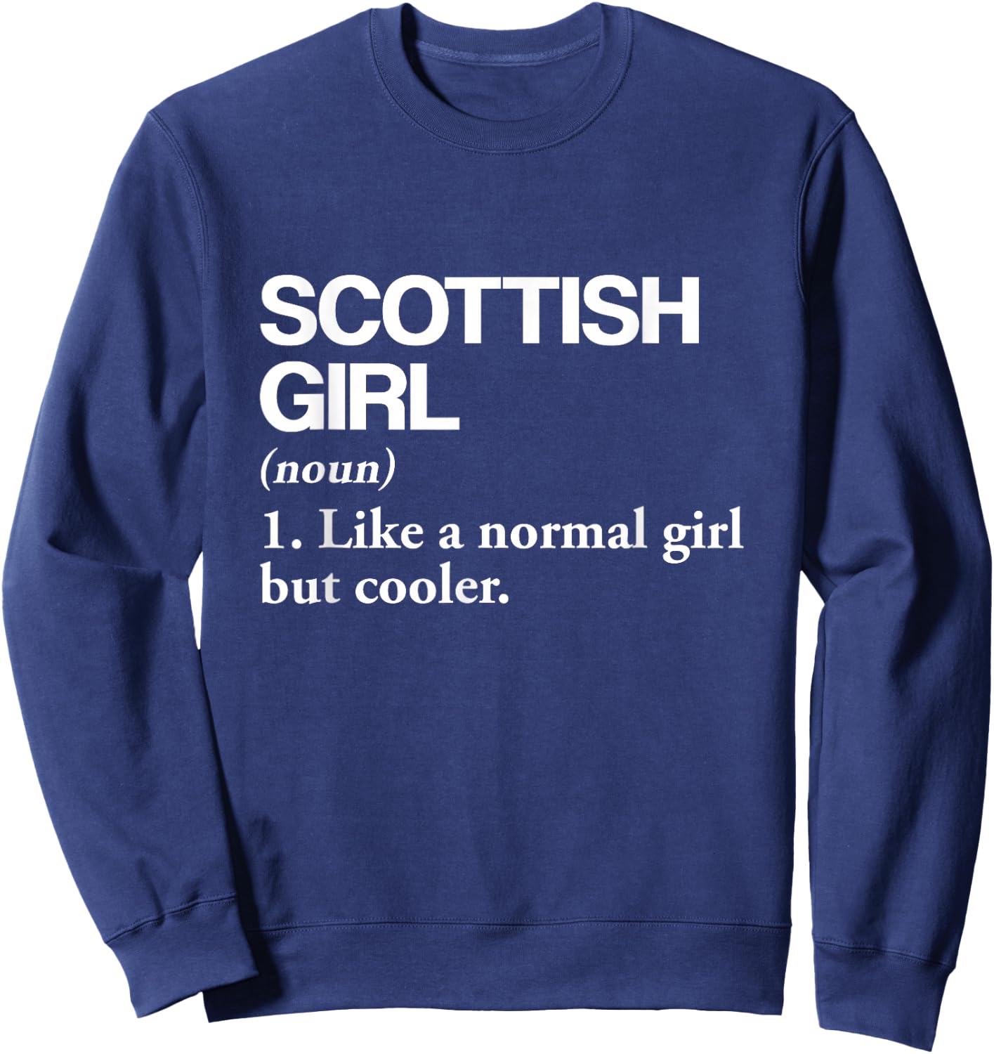 Scottish Girl Definition Scotland Flag Country Language Sweatshirt - Sweatshirt | Navy