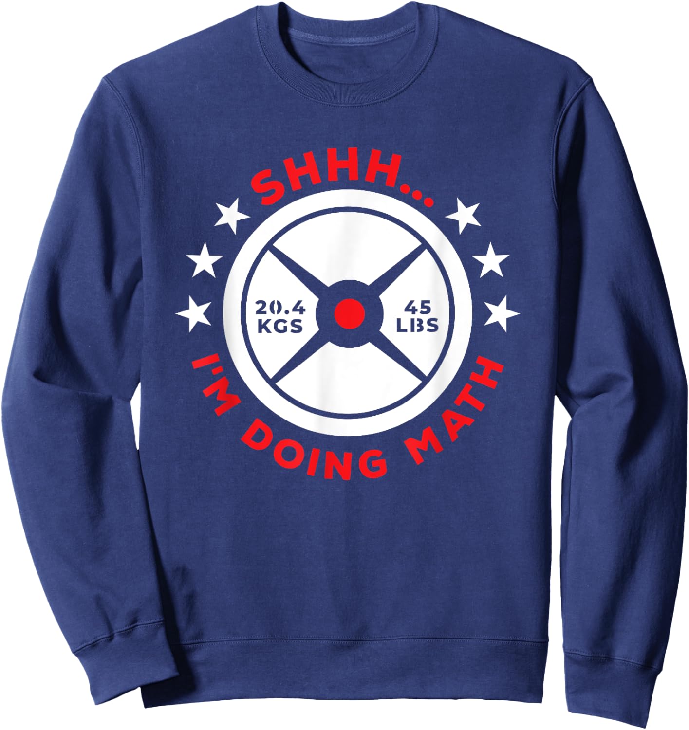 Shhh I’m Doing Math Gym Power Lifter And Weight Lifter Sweatshirt - Sweatshirt | Navy