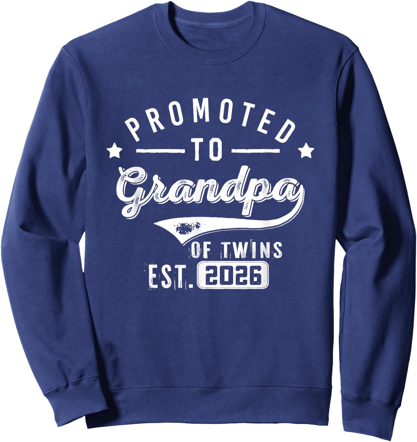Promoted To Grandpa Of Twins Est 2026 Baby Announcement Dad Sweatshirt - Sweatshirt | Navy