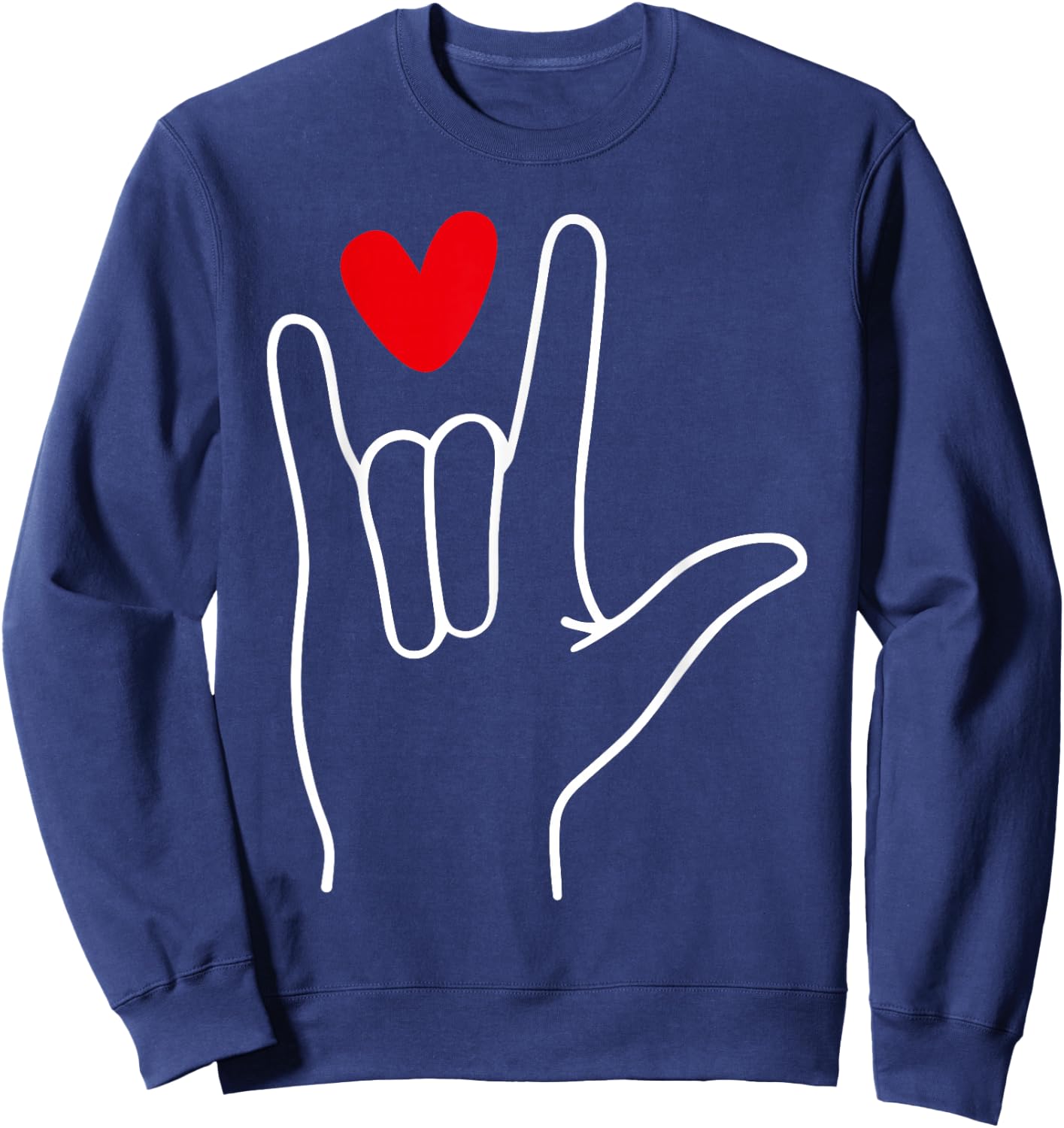 I Love You Sign Language Cute Happy Valentine’s Day Sweatshirt - Sweatshirt | Navy