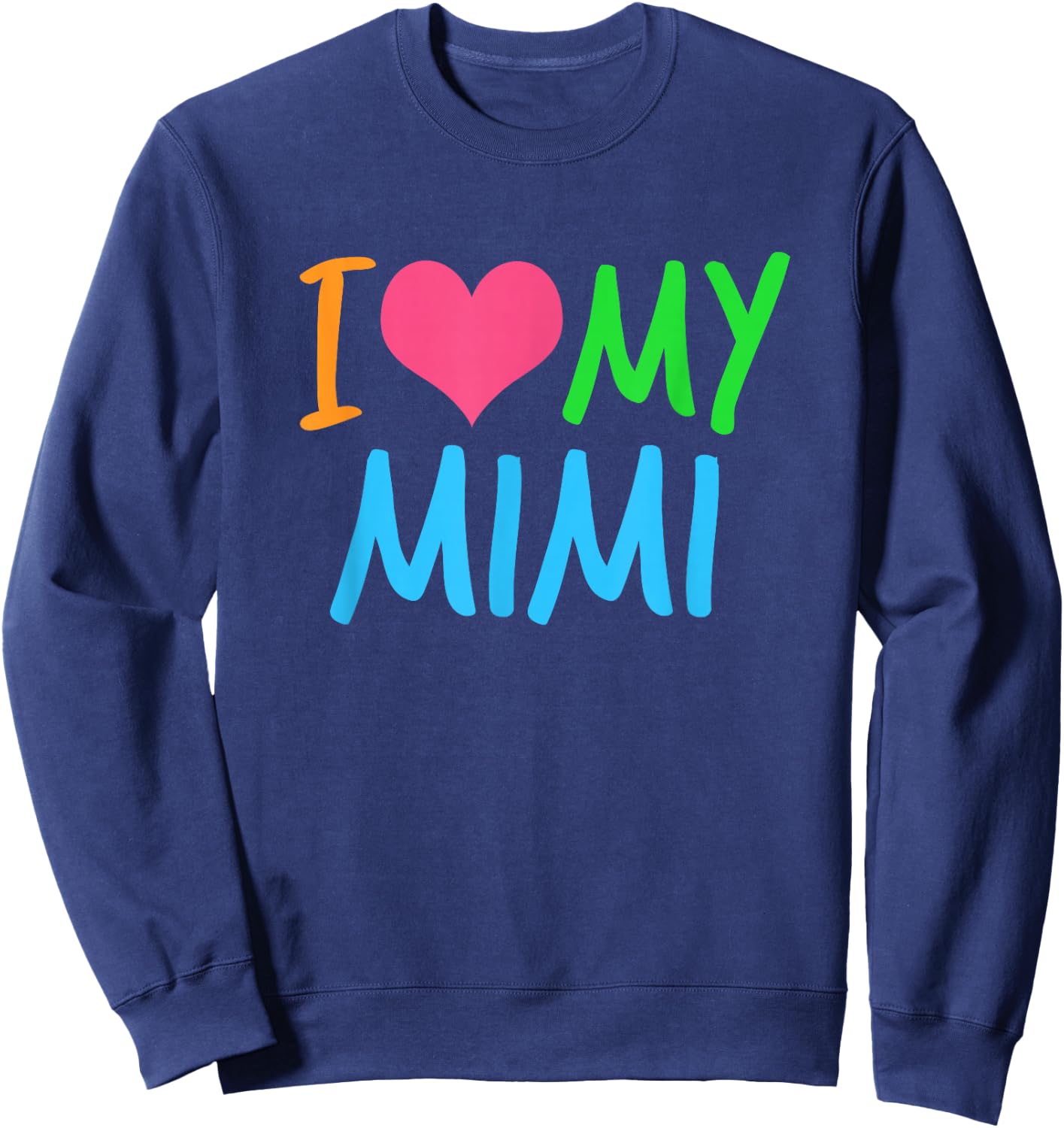 I Love My Mimi Sweatshirt - Sweatshirt | Navy