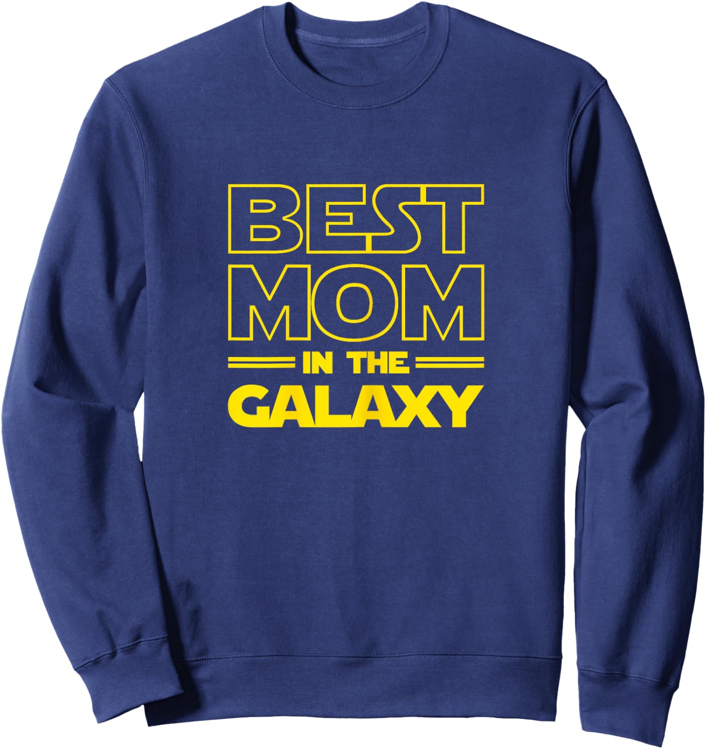 Mom Gifts "Best Mom in the Galaxy" Women Shirts Sweatshirt - Sweatshirt | Navy