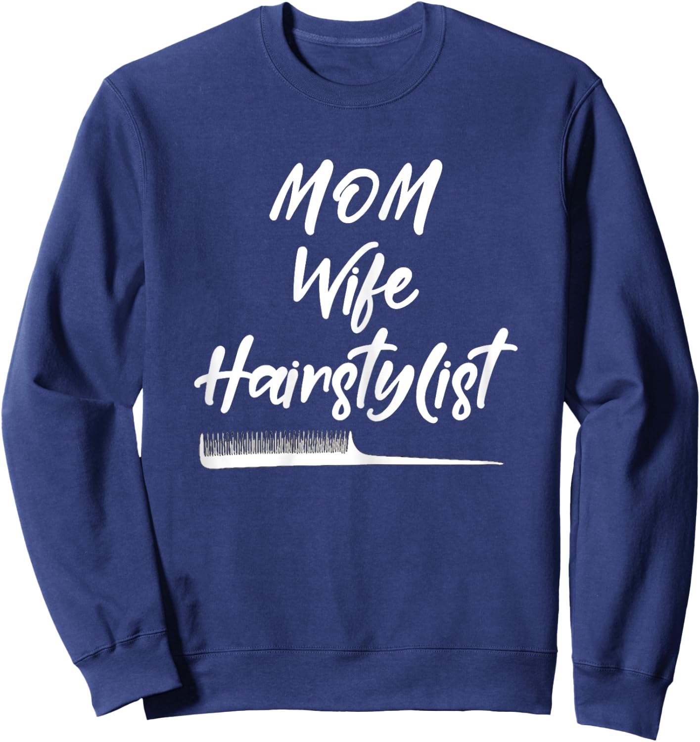 Wife Mom Hairstylist Gift Mothers Day Sweatshirt - Sweatshirt | Navy
