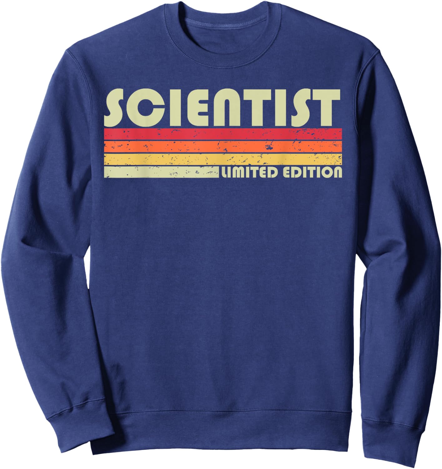 SCIENTIST Funny Job Title Profession Birthday Worker Idea Sweatshirt - Sweatshirt | Navy