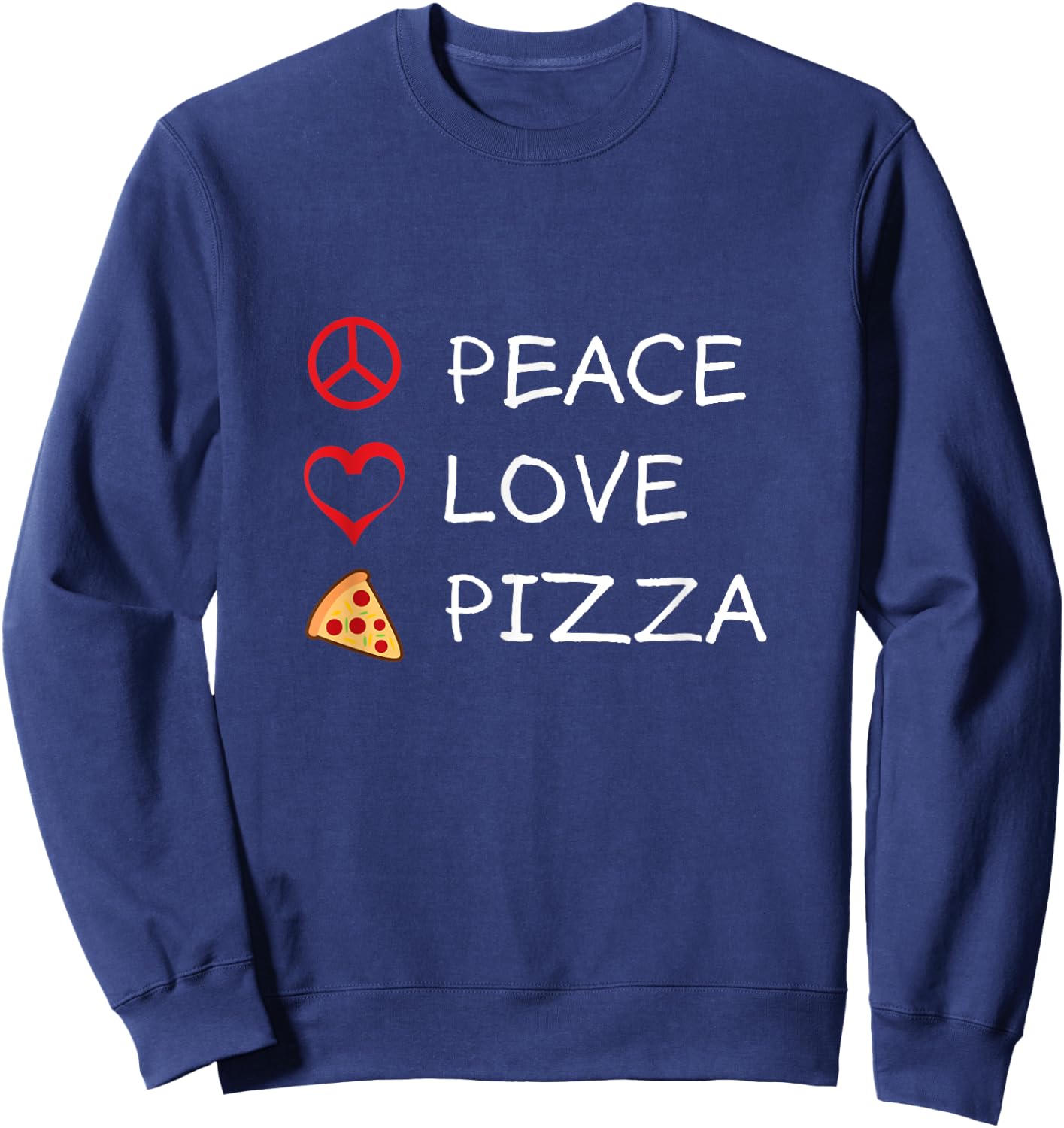 Peace Love Pizza Hippie Italian Foodies Funny Humor Sweatshirt - Sweatshirt | Navy