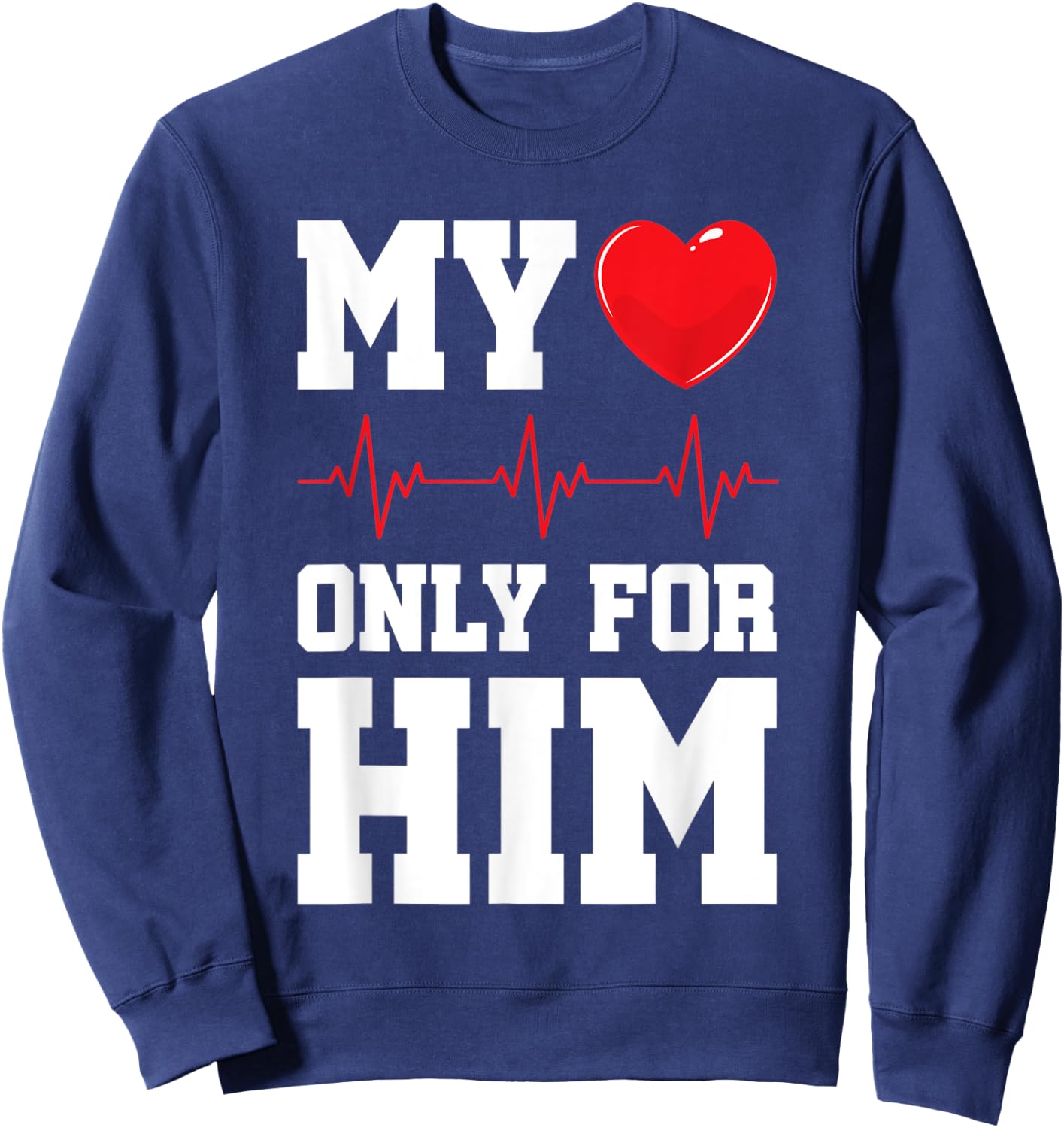 My Heart Beats Only Valentines Couples Matching Sweatshirt - Sweatshirt | Navy