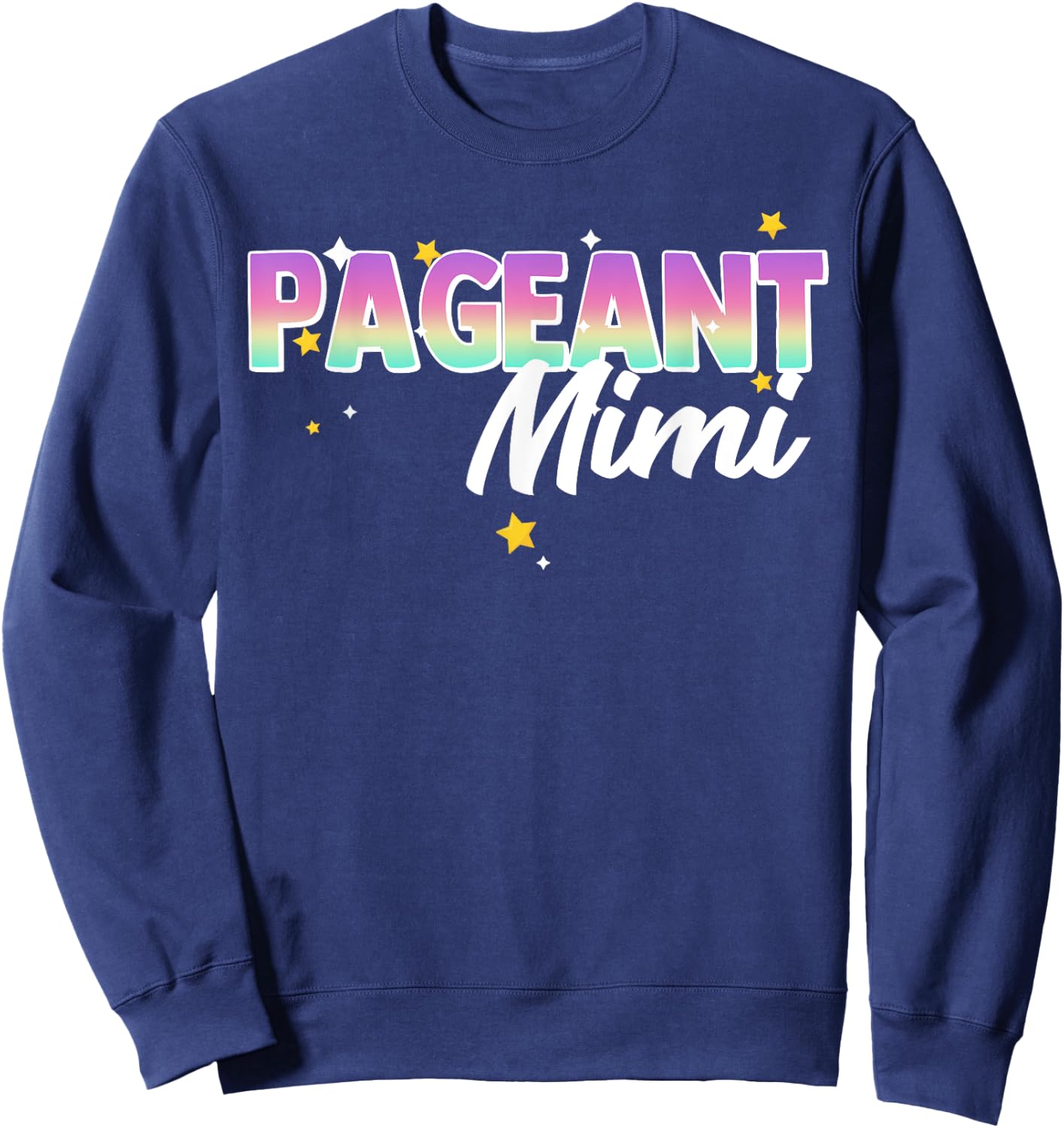 Pageant Mimi Grandma Matching Family Beauty Pageant Glam Sweatshirt - Sweatshirt | Navy