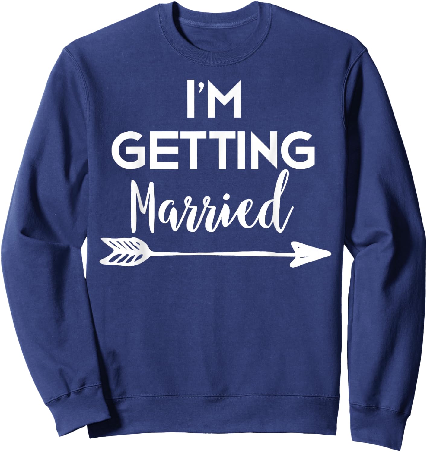 I'm Getting Married Shirts by AEQ Adult Engagement Black Small Modern Letter Print T Back Classic Fit Cotton Blend Short Sleeve Machine Wash Round Neck Regular Medium Sweatshirt - Sweatshirt | Navy