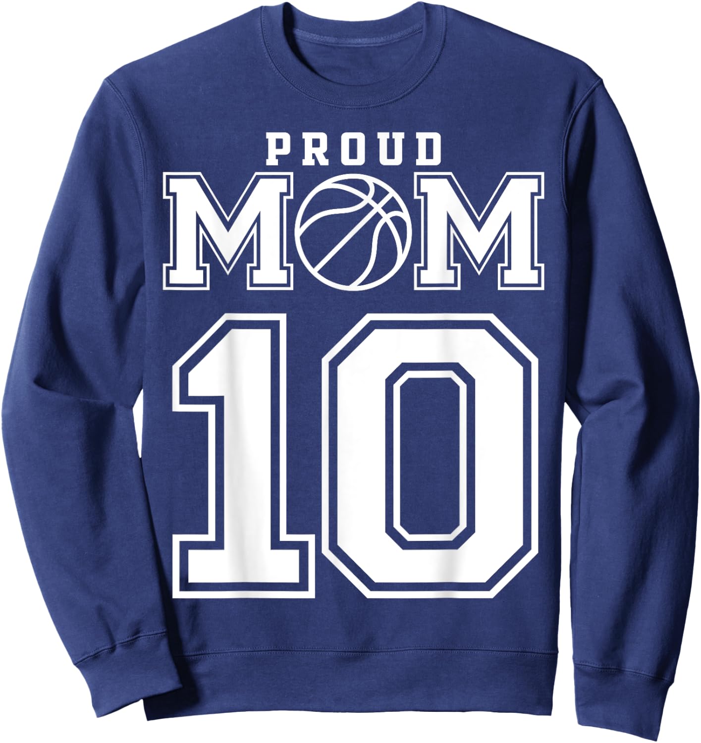 Number 10 Custom Proud Basketball Mom Personalized Sweatshirt - Sweatshirt | Navy
